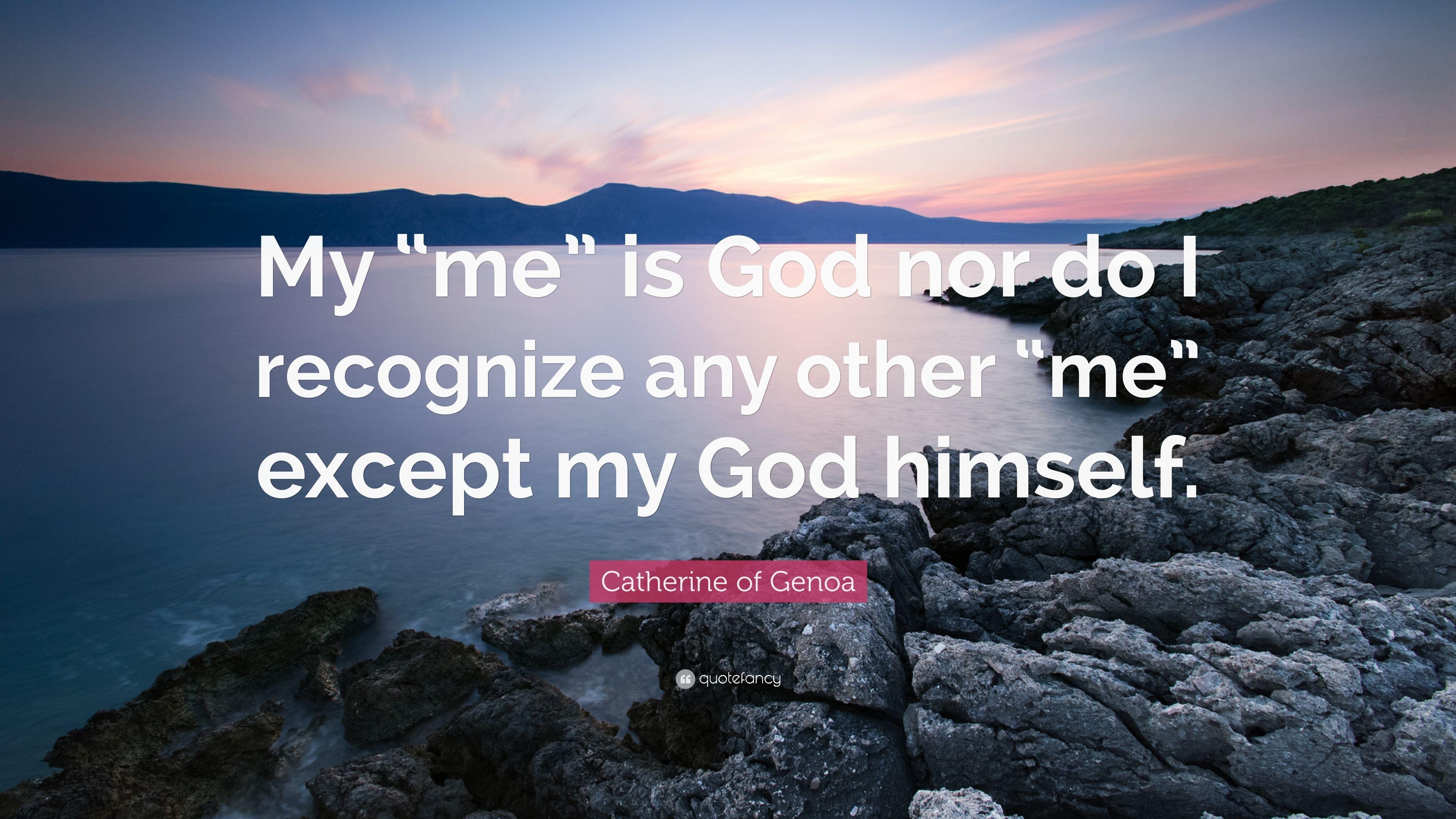 3840x2160 Catherine of Genoa Quote: “My “me” is God nor do I recognize any, Desktop