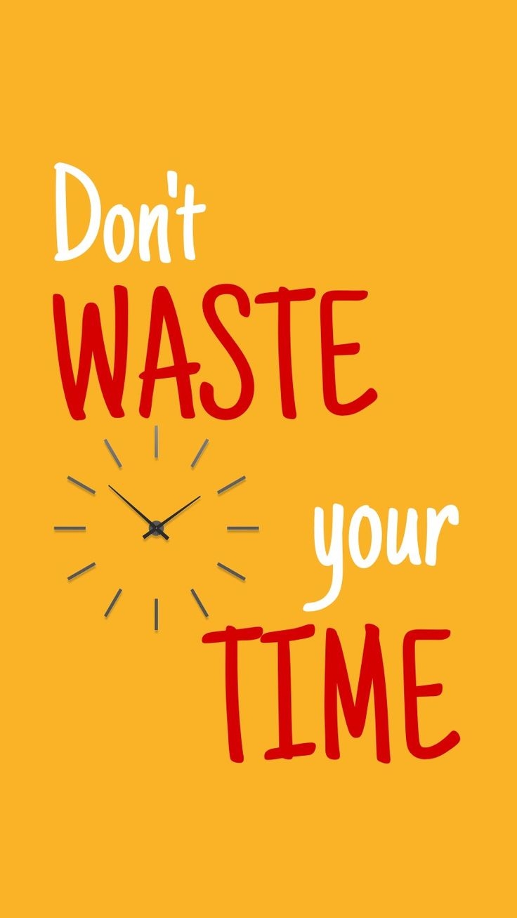 740x1310 Don't waste your time. Life choices quotes, Very inspirational quotes, Dont waste time quotes, Phone