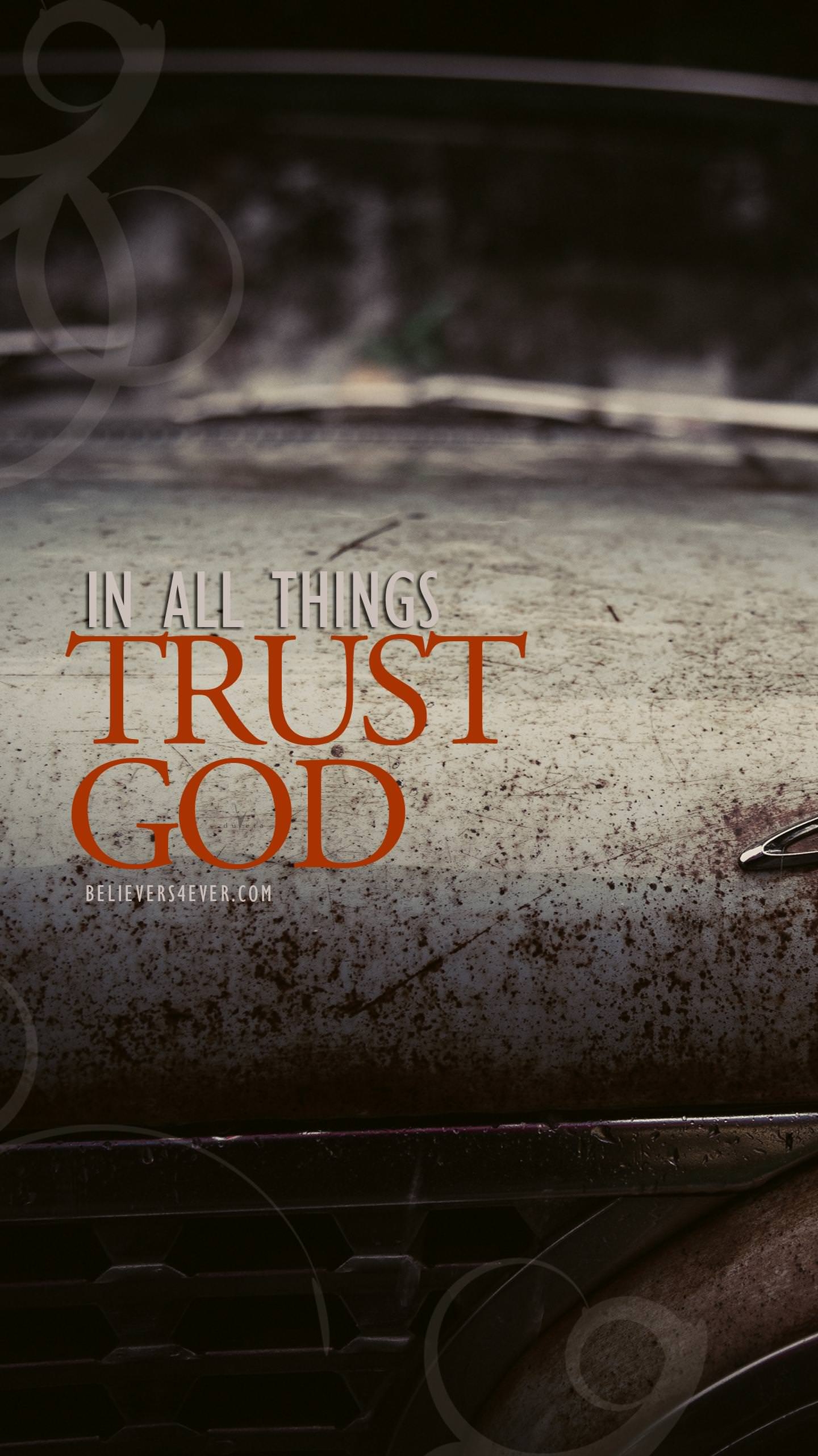 1440x2570 In all things trust God, Phone