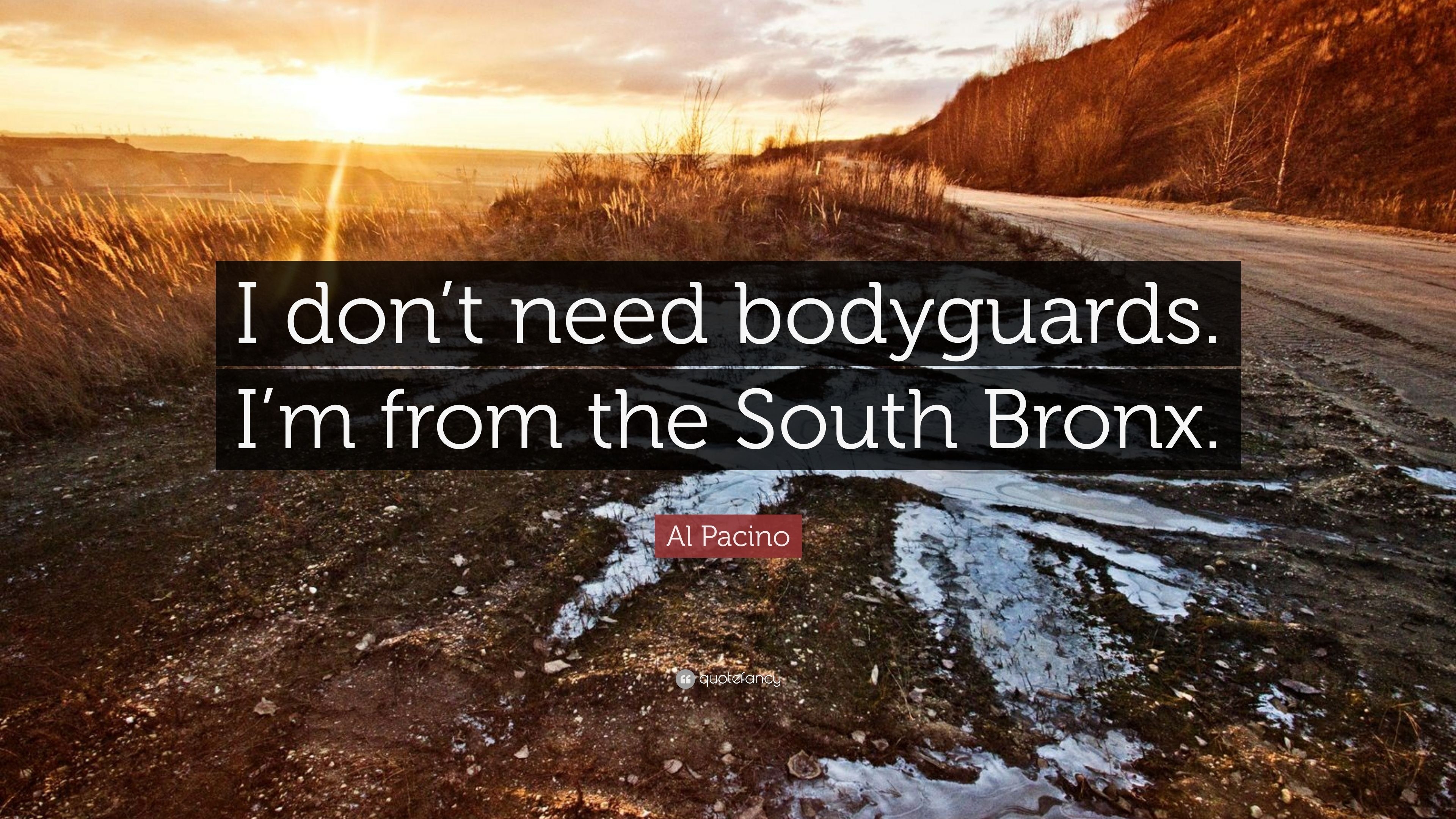 3840x2160 Al Pacino Quote: “I don't need bodyguards. I'm from the South, Desktop