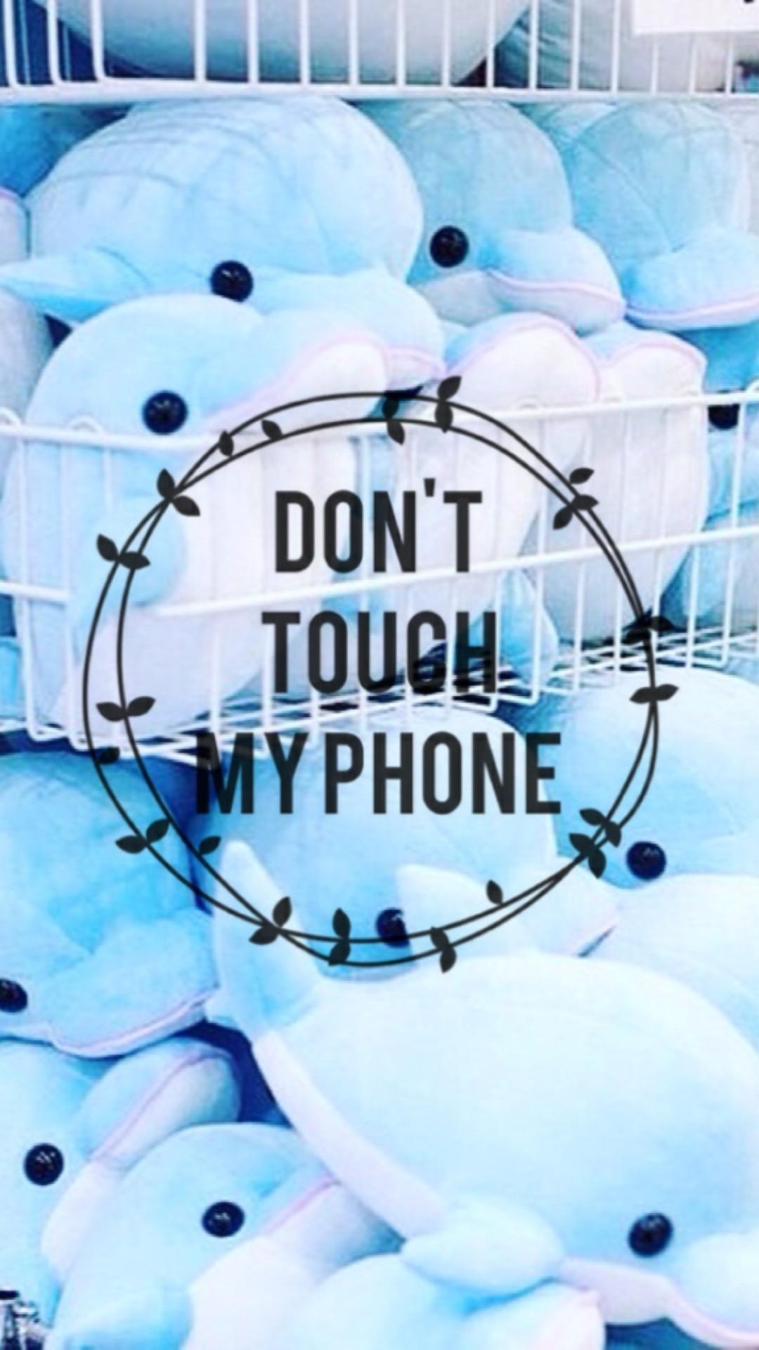 1080x1920 Wallpaper Dont Touch My Phone, Phone