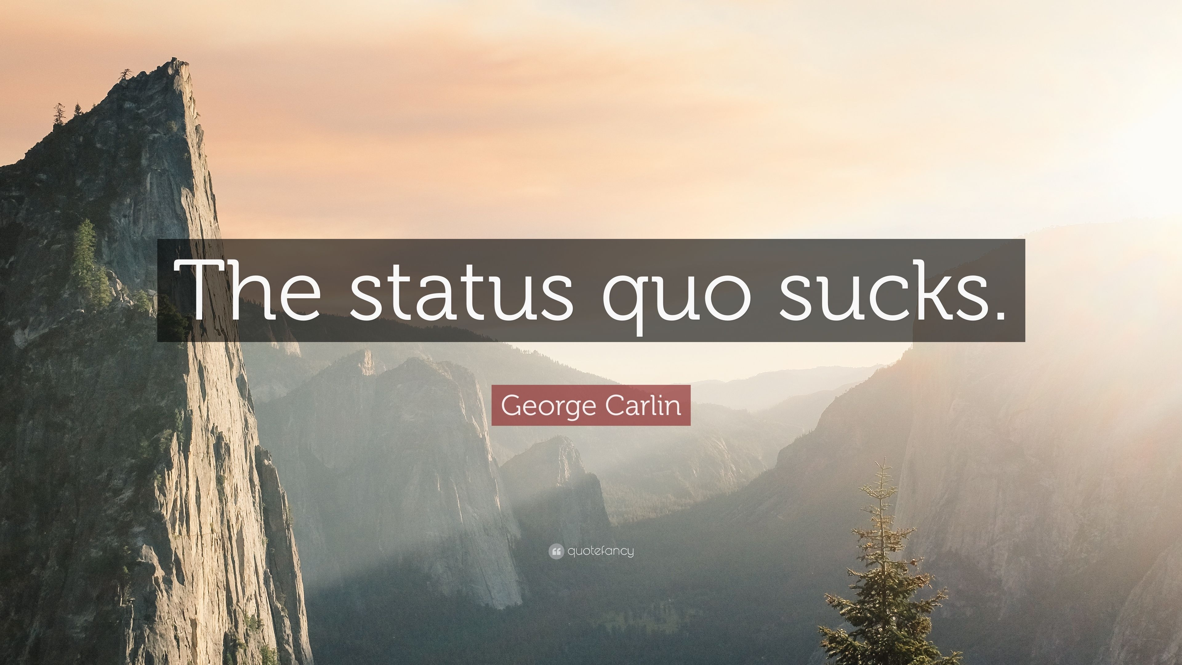 3840x2160 George Carlin Quote: “The status quo sucks.” 12 wallpaper, Desktop