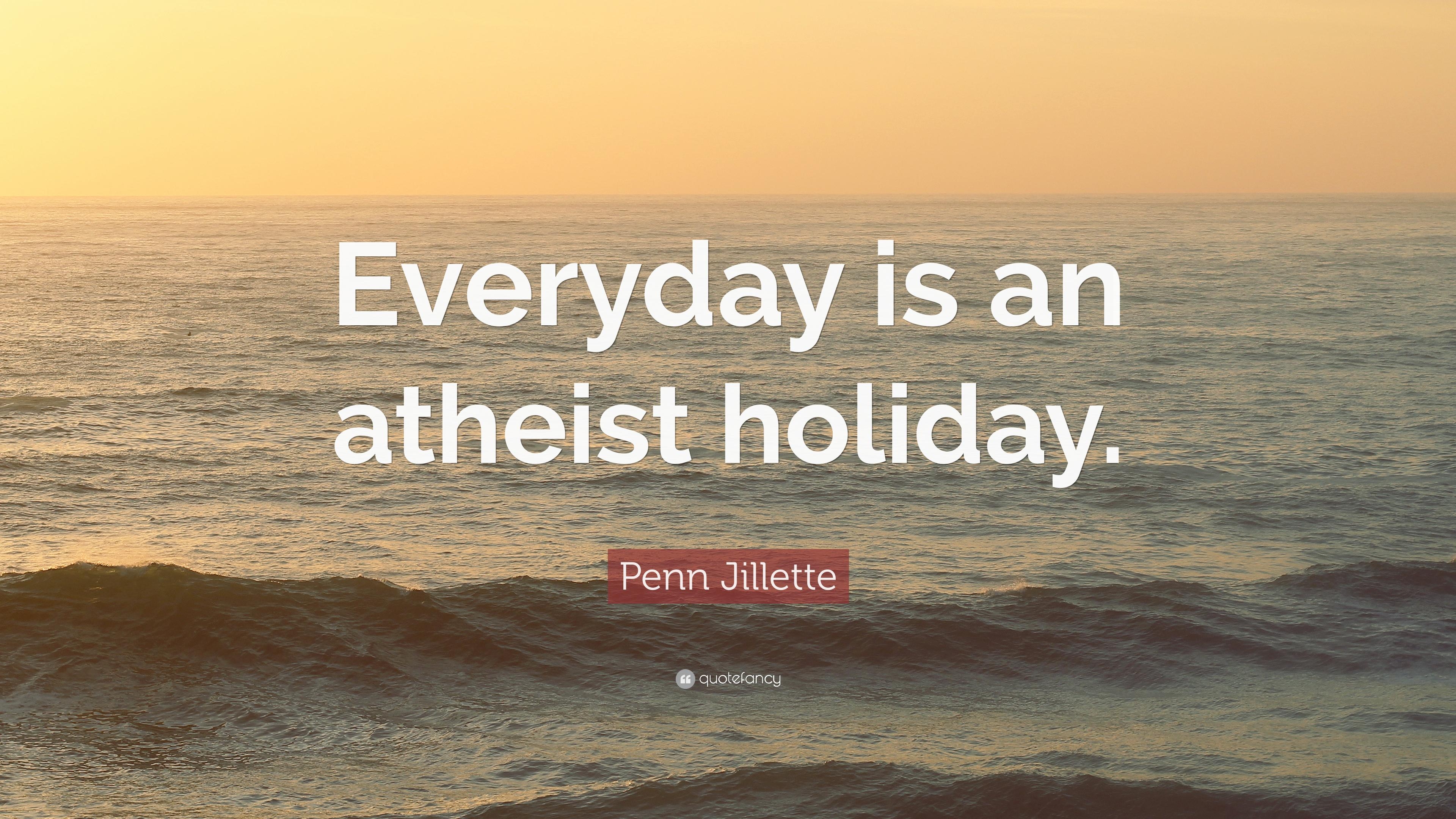 3840x2160 Penn Jillette Quote: “Everyday is an atheist holiday.” 7 wallpaper, Desktop