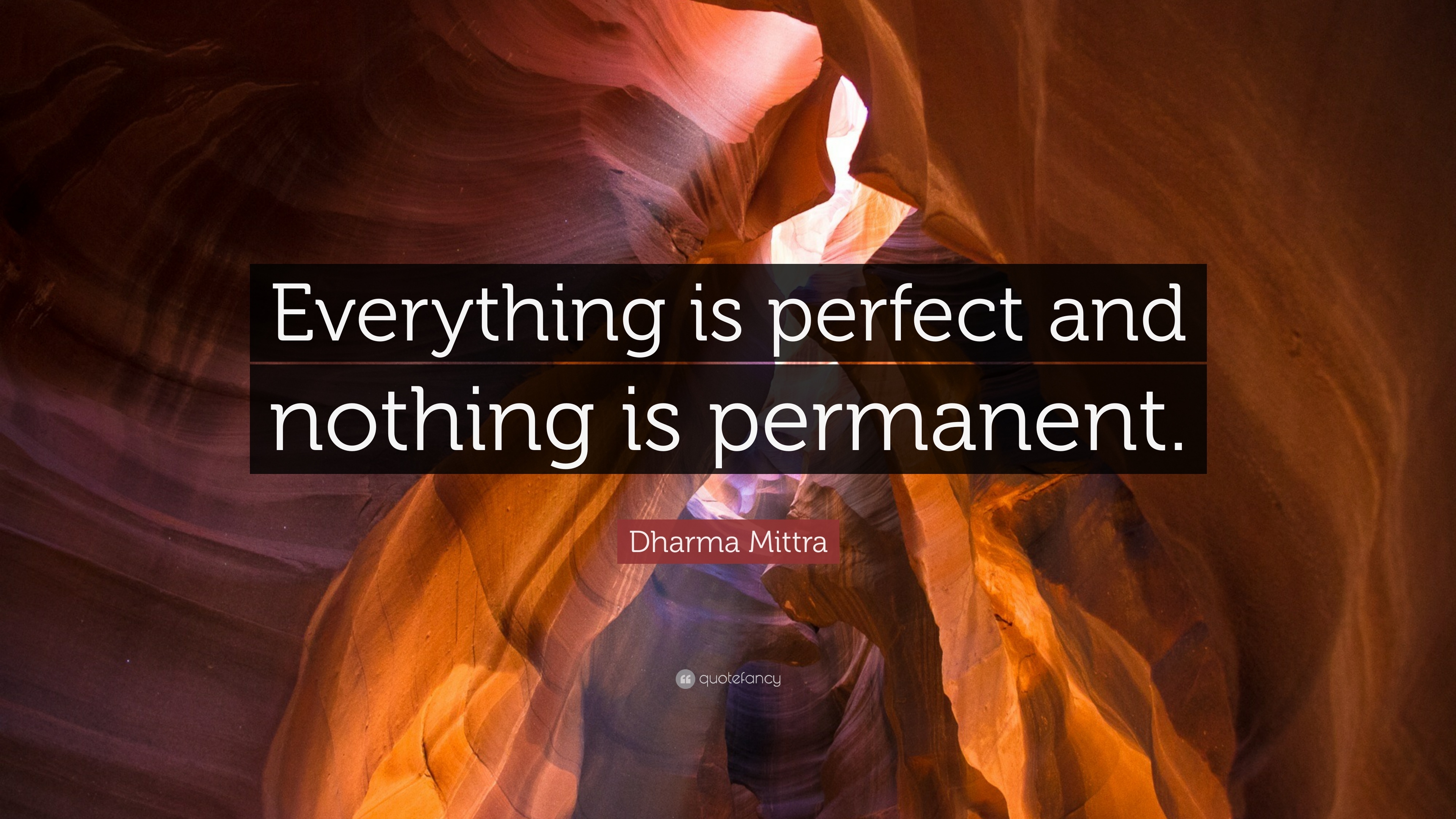 3840x2160 Dharma Mittra Quote: “Everything is perfect and nothing is permanent.”, Desktop