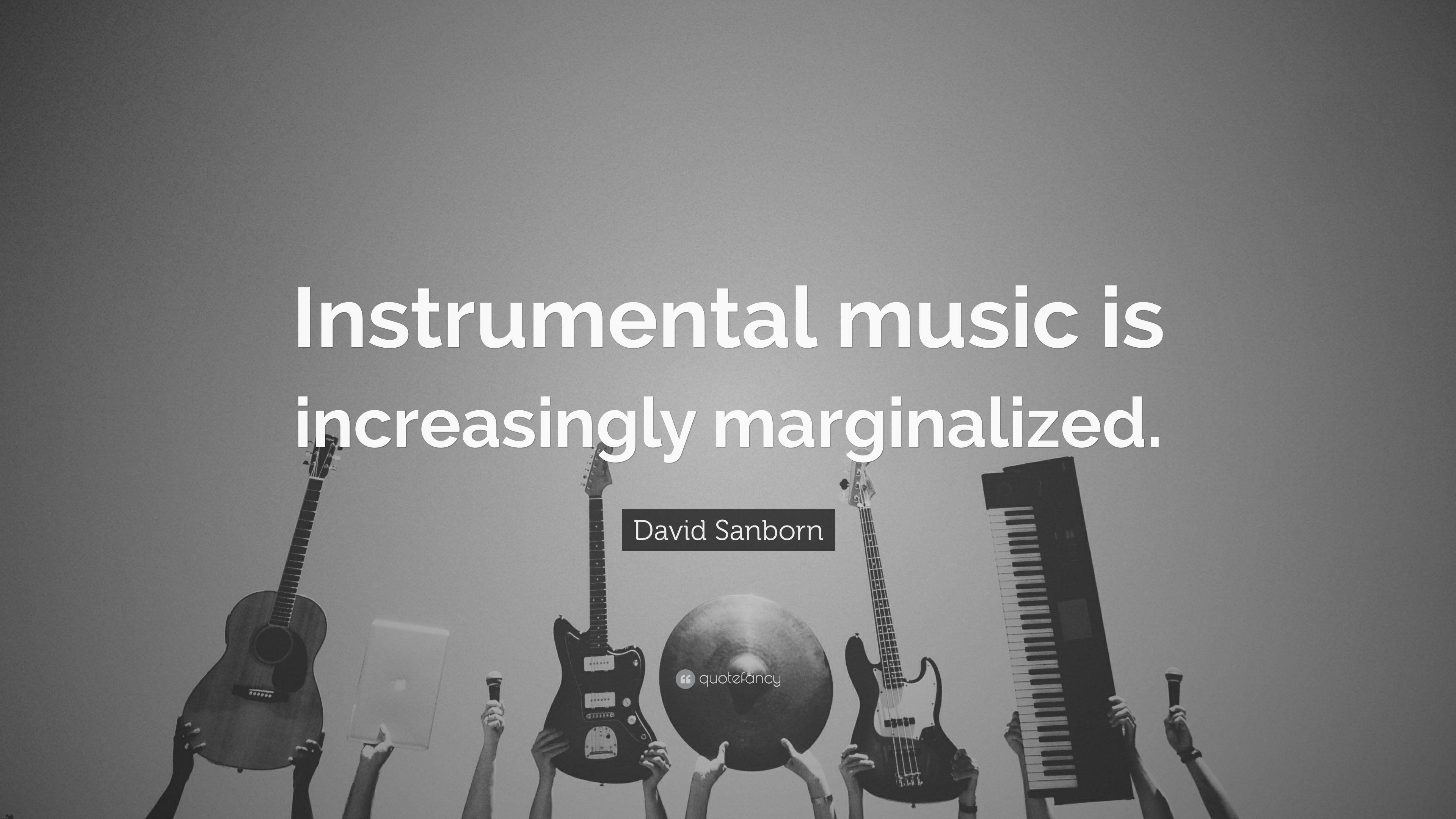 3840x2160 David Sanborn Quote: “Instrumental music is increasingly, Desktop