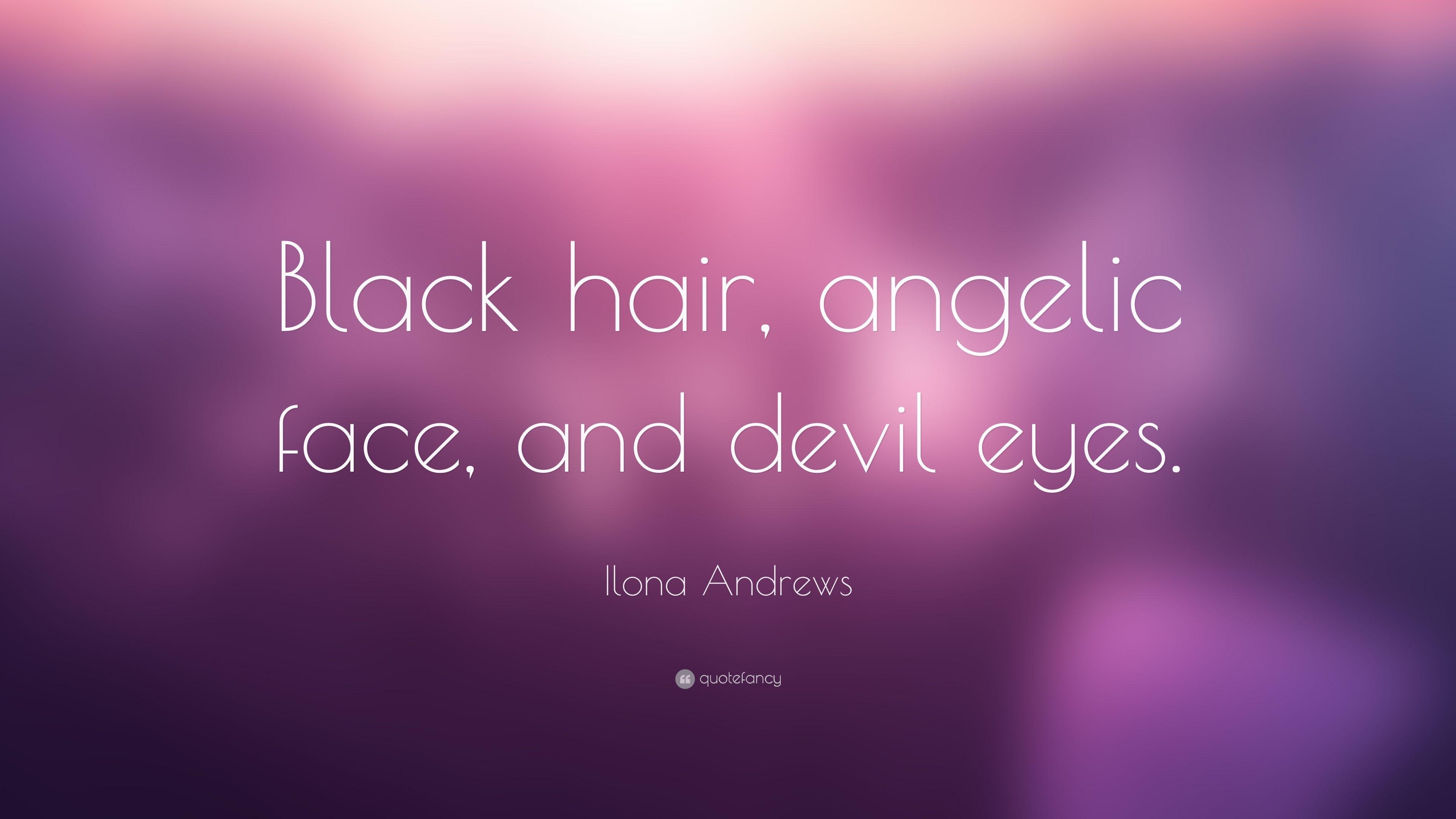 3840x2160 Ilona Andrews Quote: “Black hair, angelic face, and devil, Desktop