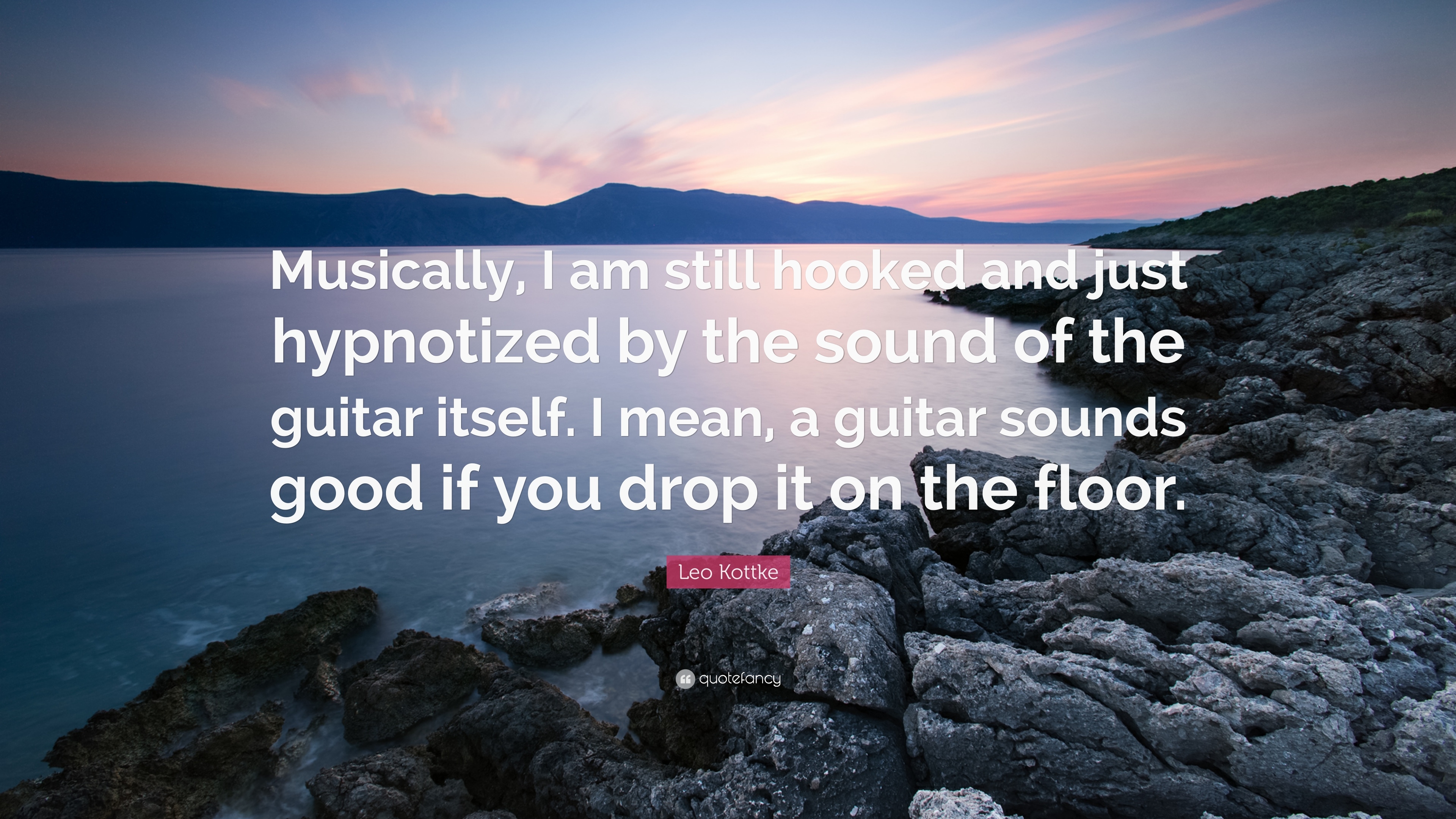 3840x2160 Leo Kottke Quote: “Musically, I am still hooked and just hypnotized, Desktop