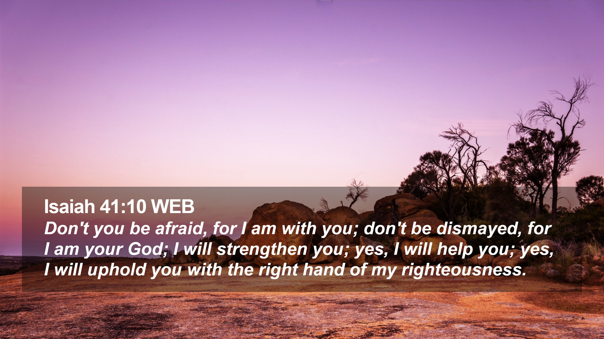 1920x1080 Isaiah 41:10 WEB Desktop Wallpaper't you be afraid, for I am with you; don't be, Desktop