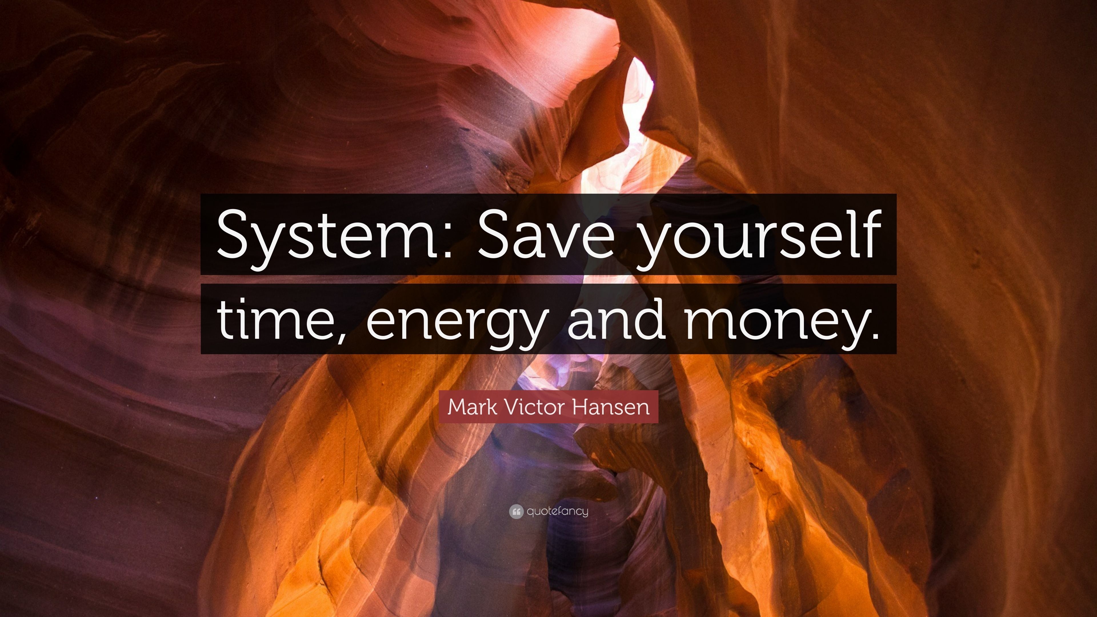 3840x2160 Mark Victor Hansen Quote: “System: Save yourself time, energy and money.” (9 wallpaper), Desktop