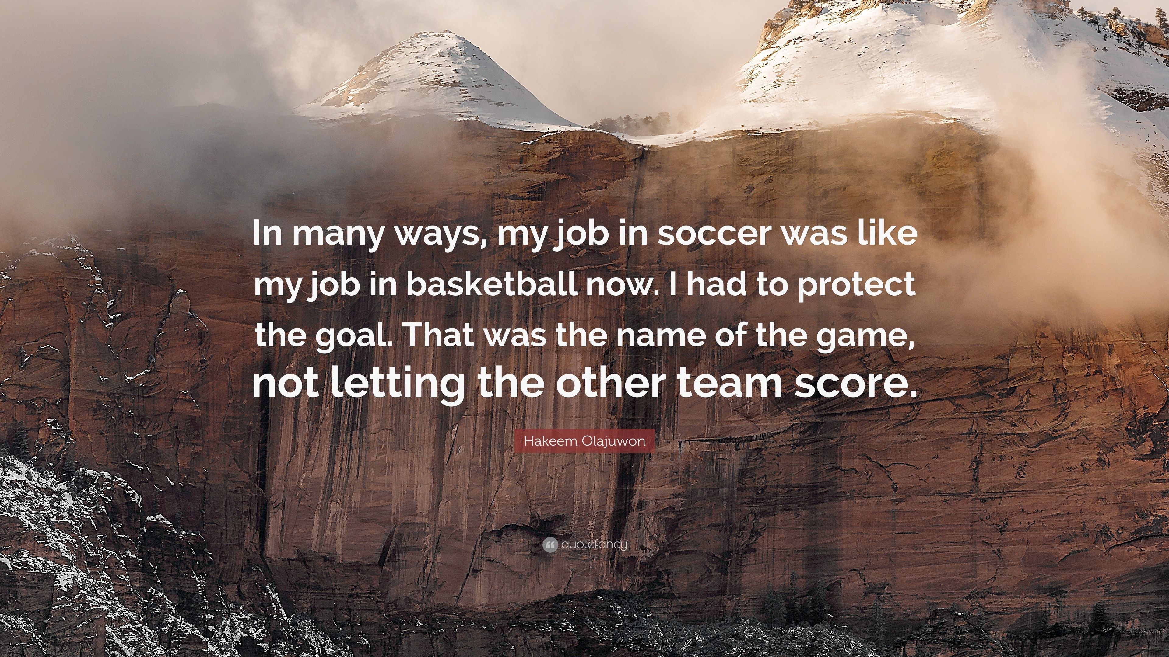 3840x2160 Hakeem Olajuwon Quote: “In many ways, my job in soccer was like my, Desktop