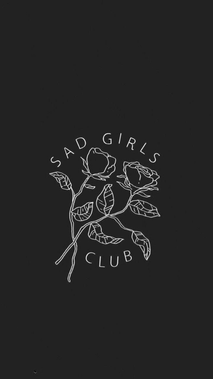 720x1280 Sad Girls Club. Graphics + Layout wallpaper, iPhone, Phone