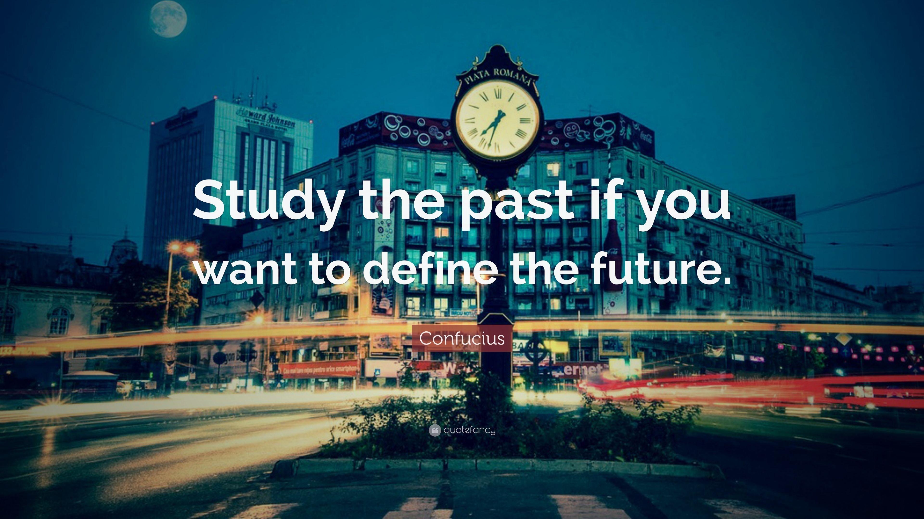 3840x2160 Confucius Quote: “Study the past if you want to define the future, Desktop