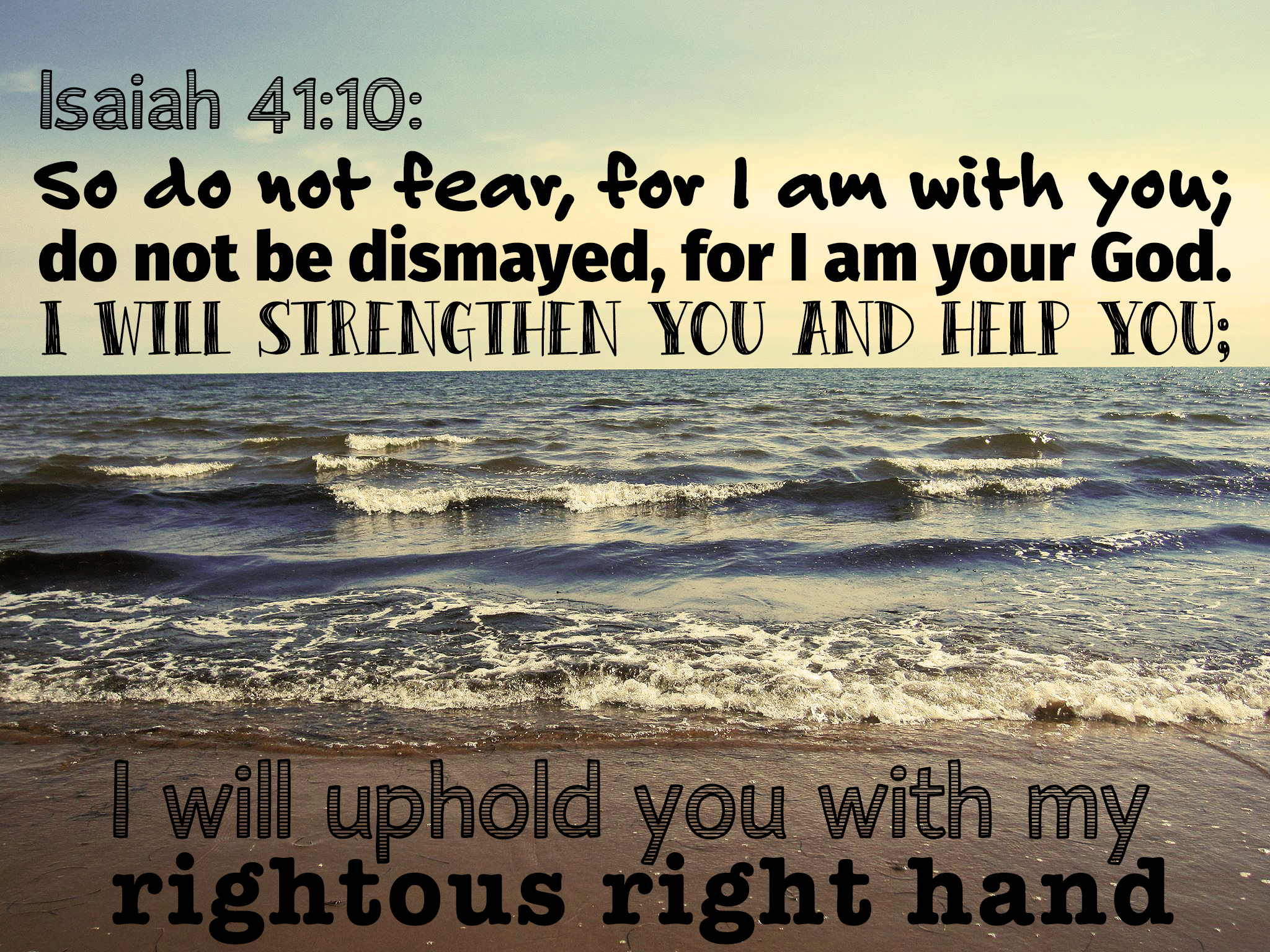 2050x1540 Isaiah 41:10 God Is With You And He Promises To Always Be With You, Desktop