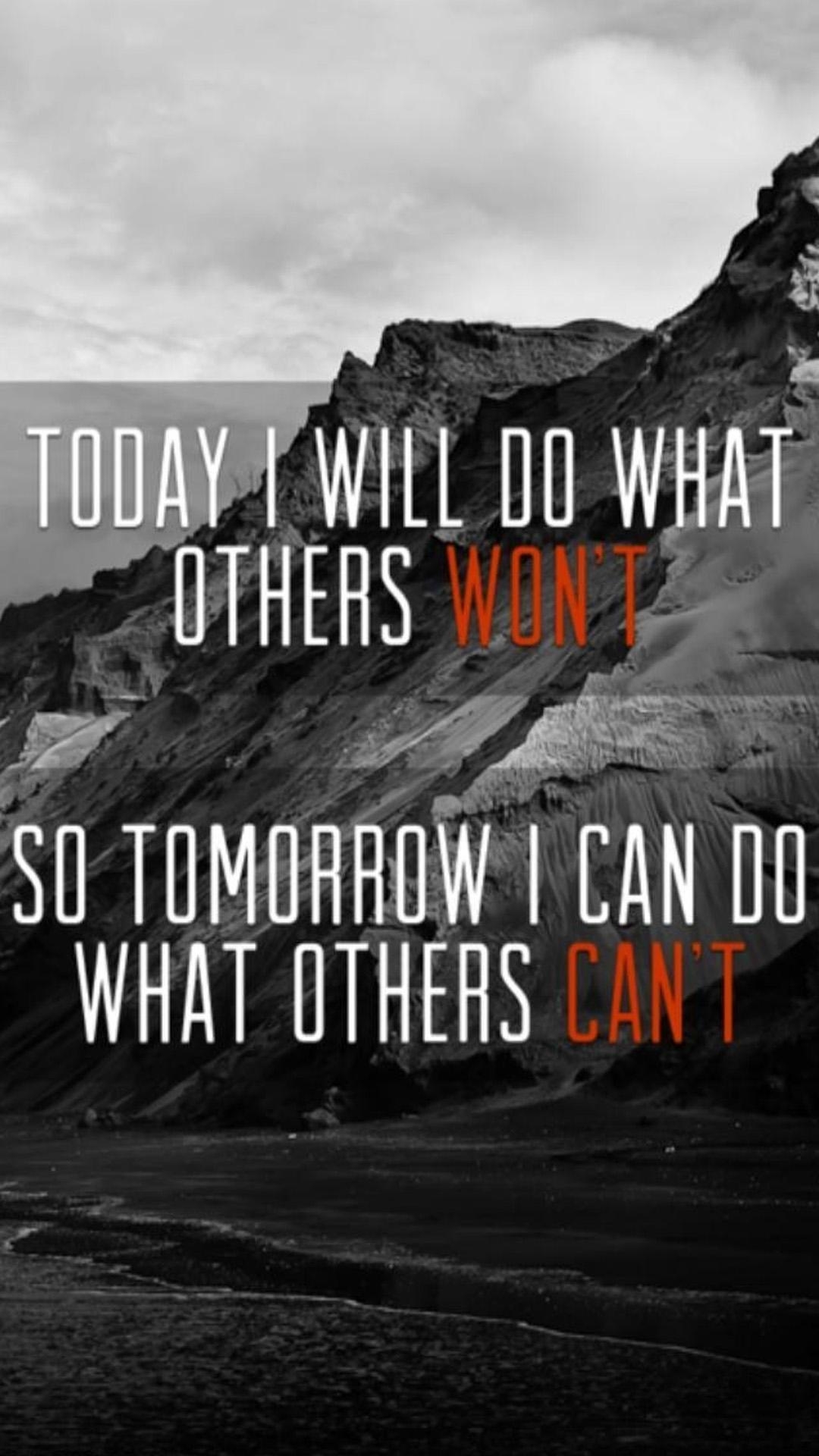 1080x1920 Today I Will Do what Others Wont Android wallpaper HD wallpaper, Phone