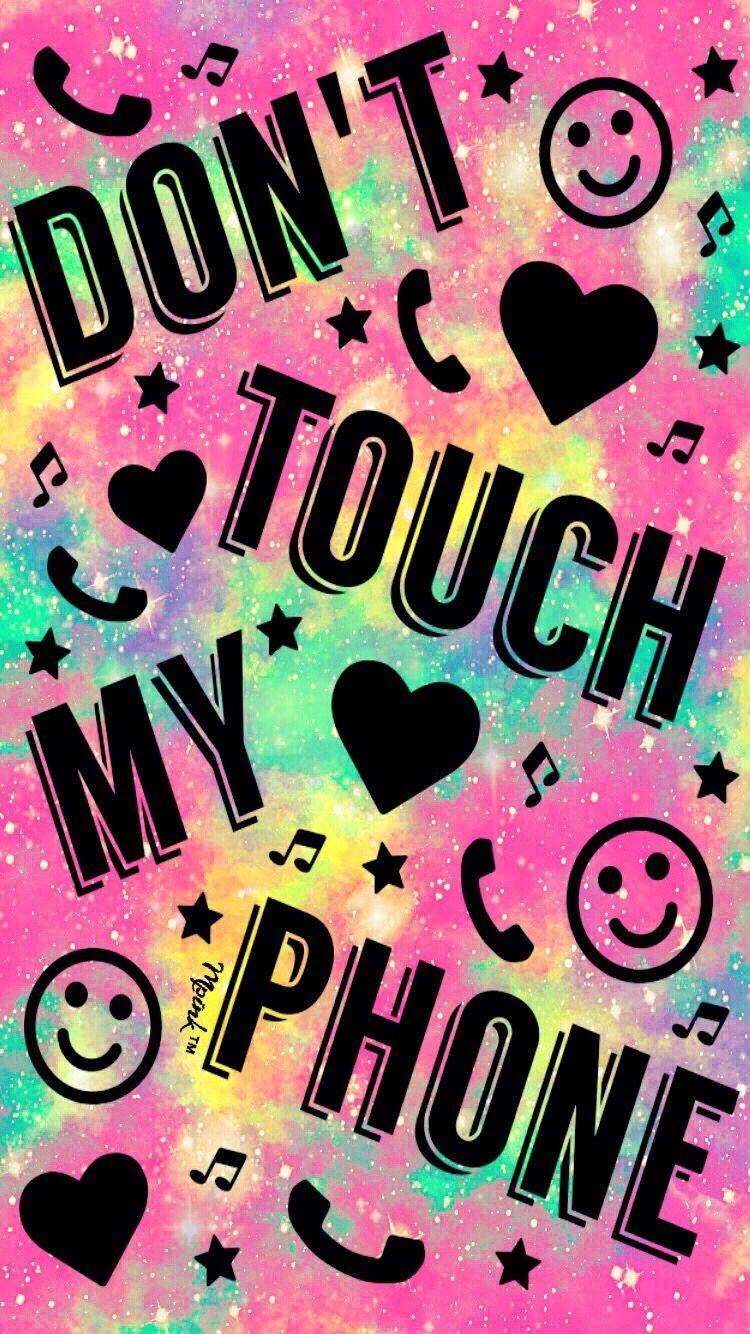 750x1340 Don T Touch My Phone Galaxy Wallpaper Touch My Phone, Phone