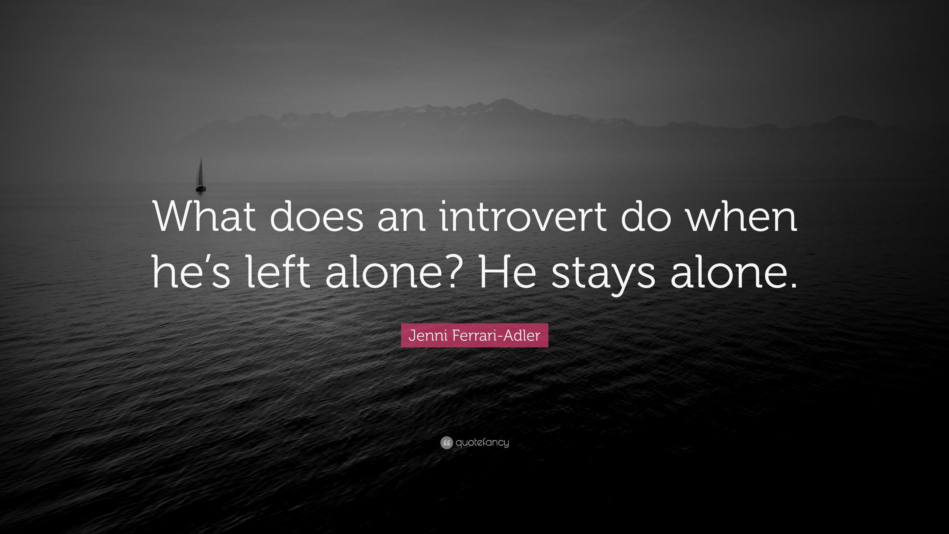 3840x2160 Jenni Ferrari Adler Quote: “What Does An Introvert Do When He's Left, Desktop