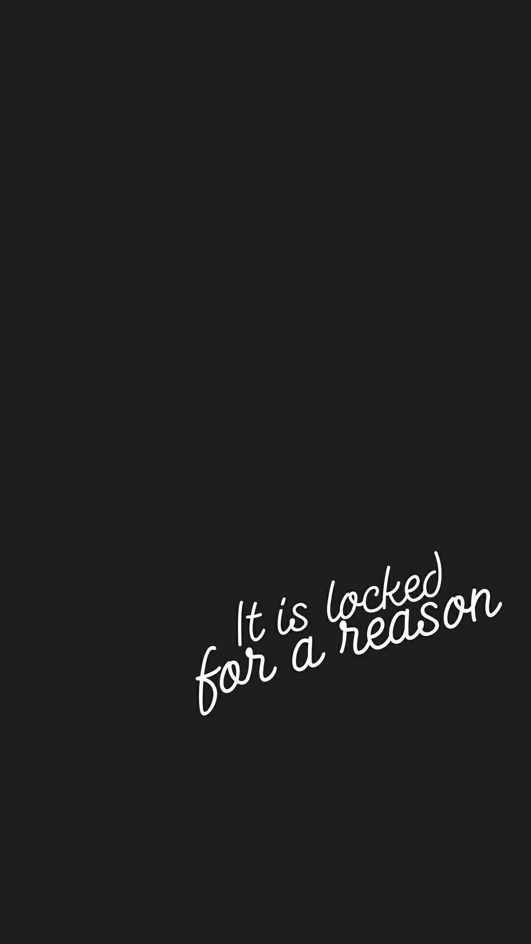 1080x1920 It's Locked for a Reason Wallpaper Free It's Locked for a Reason Background, Phone