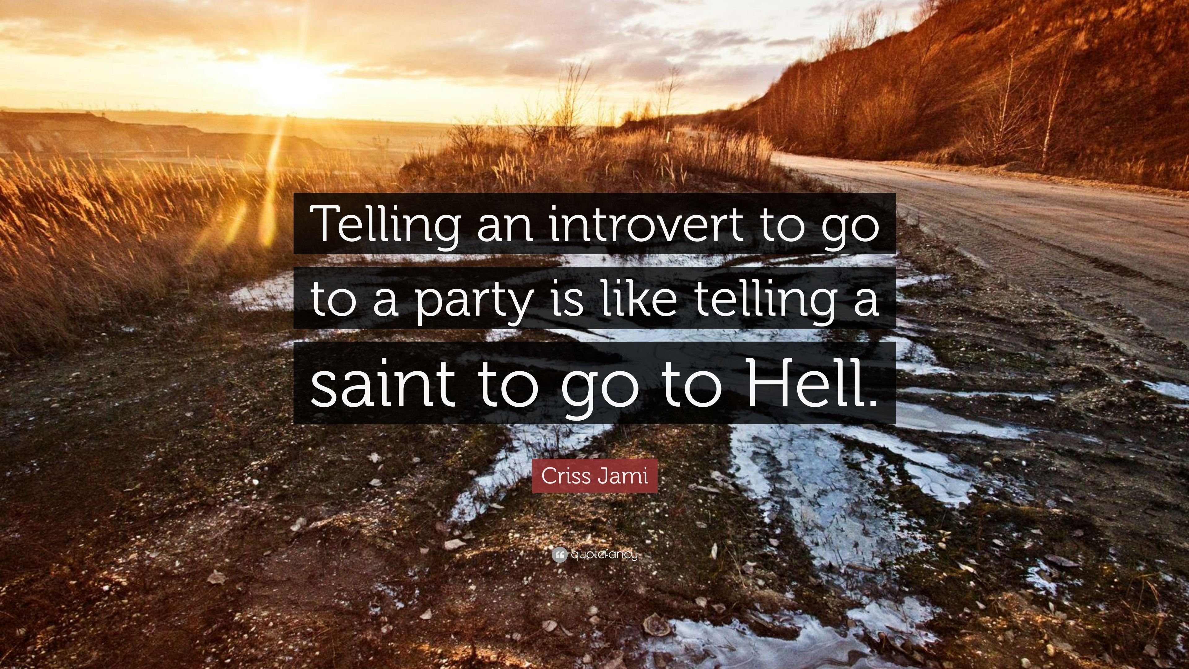 3840x2160 Criss Jami Quote: “Telling an introvert to go to a party is like, Desktop