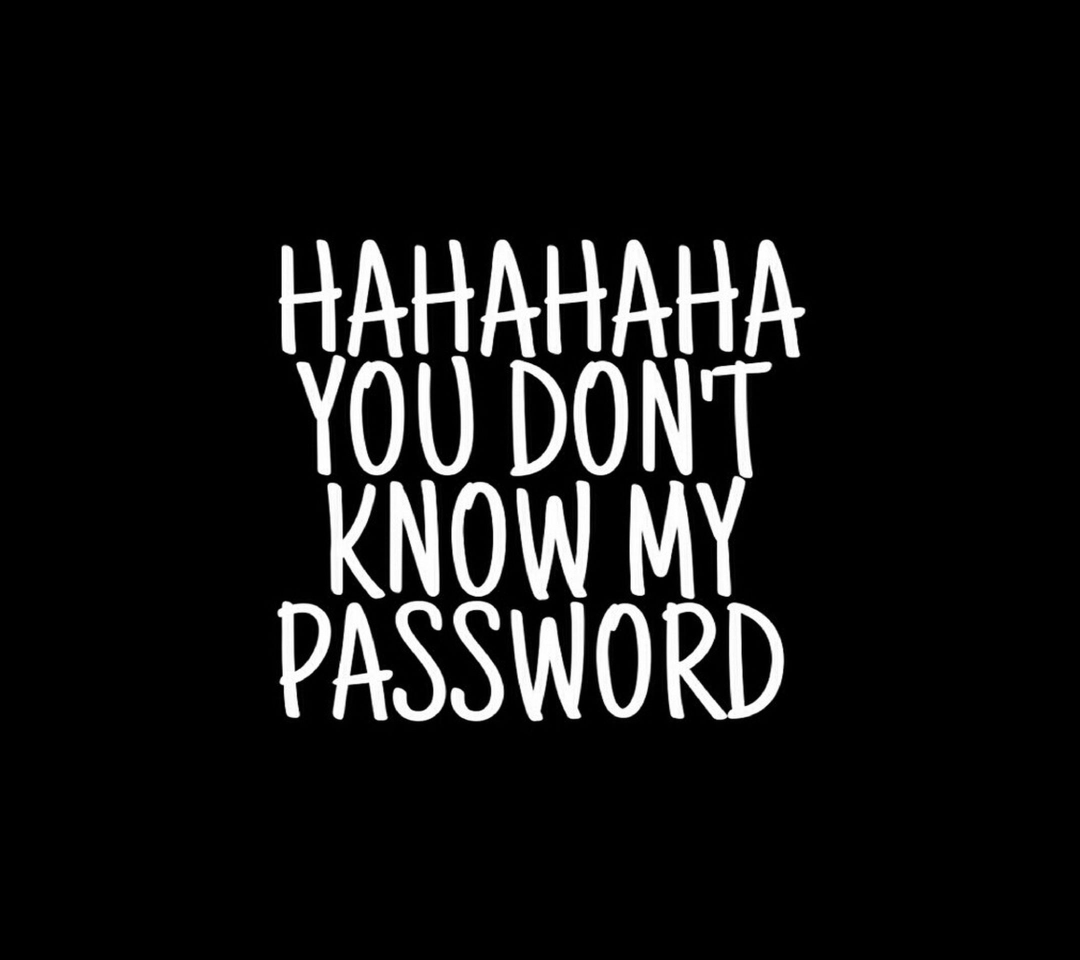 2160x1920 You Don't Know My Password Wallpaper Free You Don't Know My Password Background, Desktop