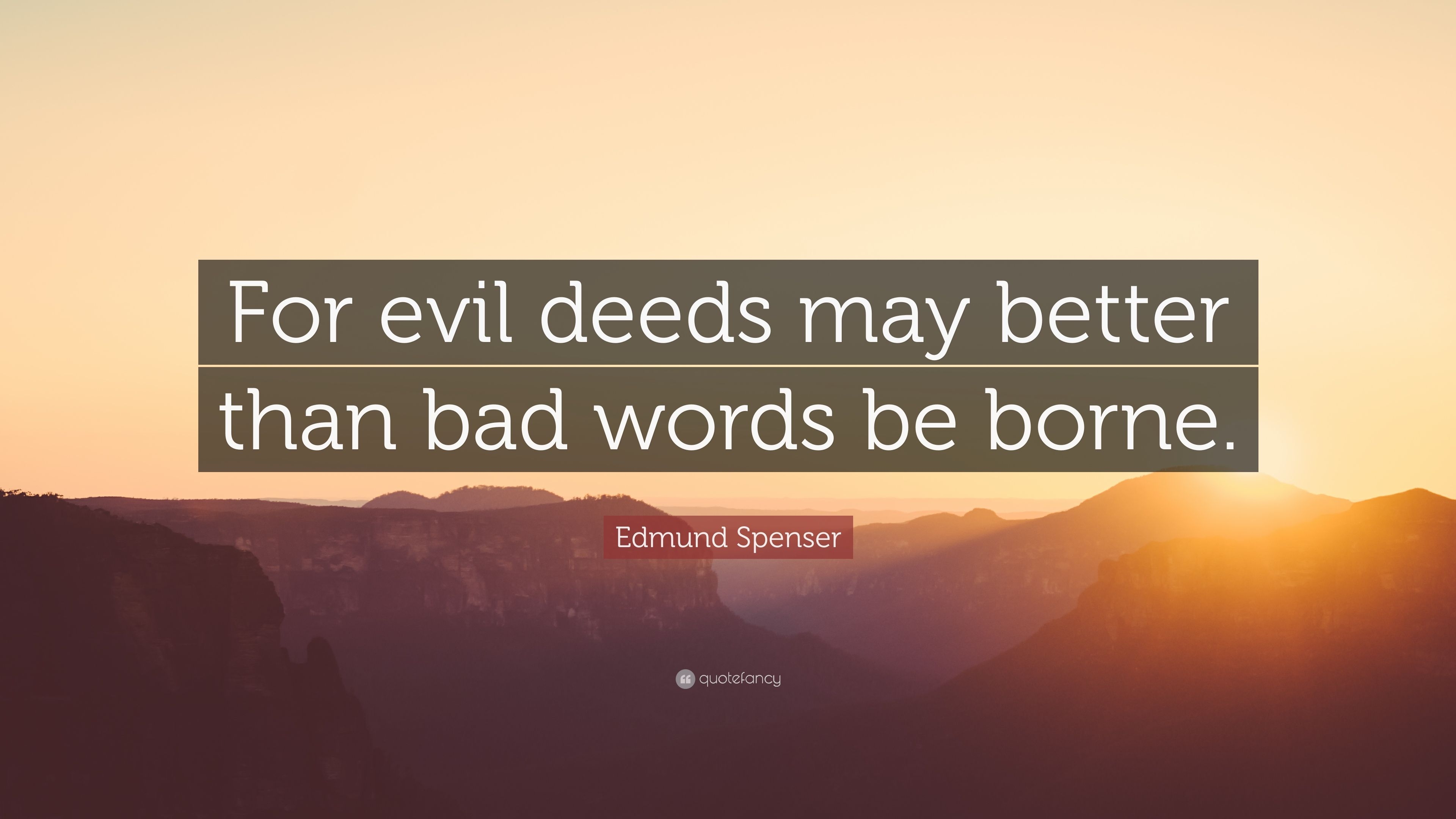 3840x2160 Edmund Spenser Quote: “For evil deeds may better than bad words be, Desktop