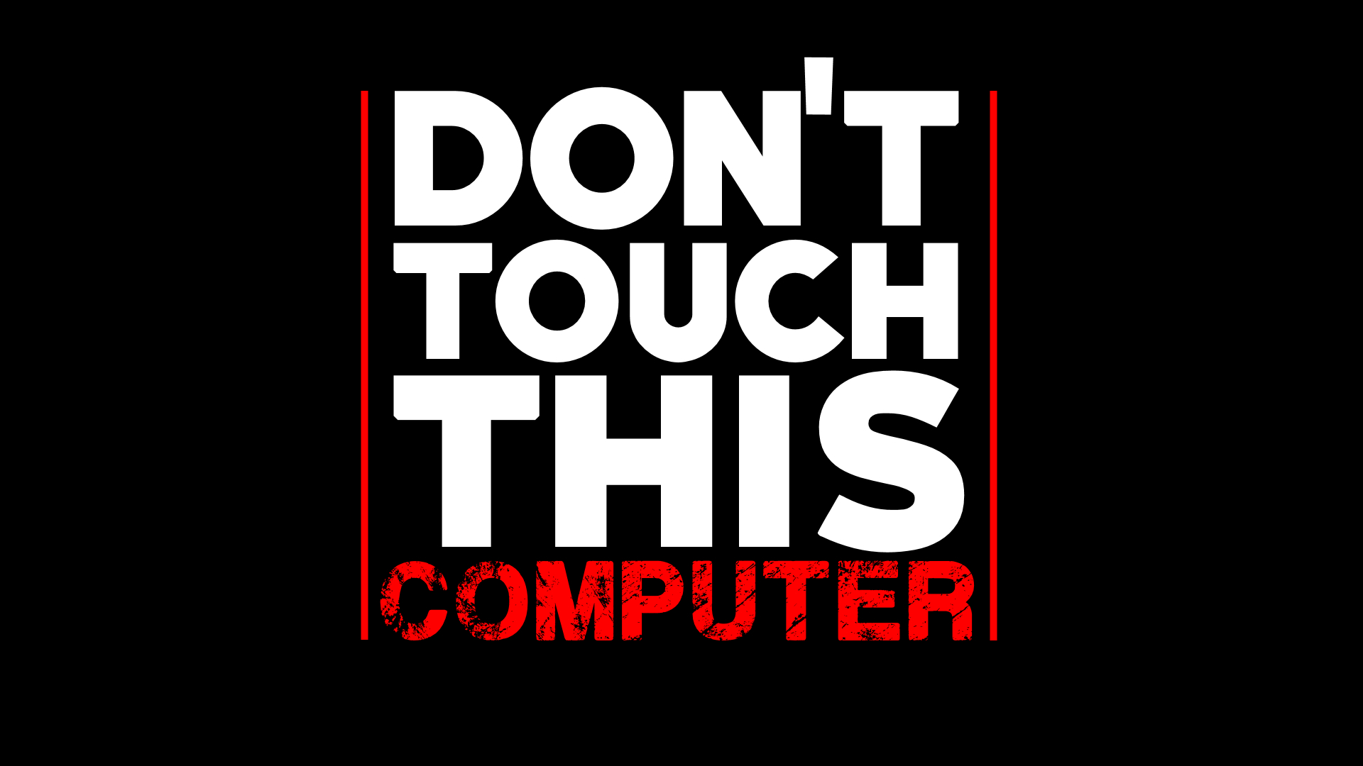 1920x1080 Dont Touch My Computer Wallpaper DESKTOP WALLPAPERS, Desktop