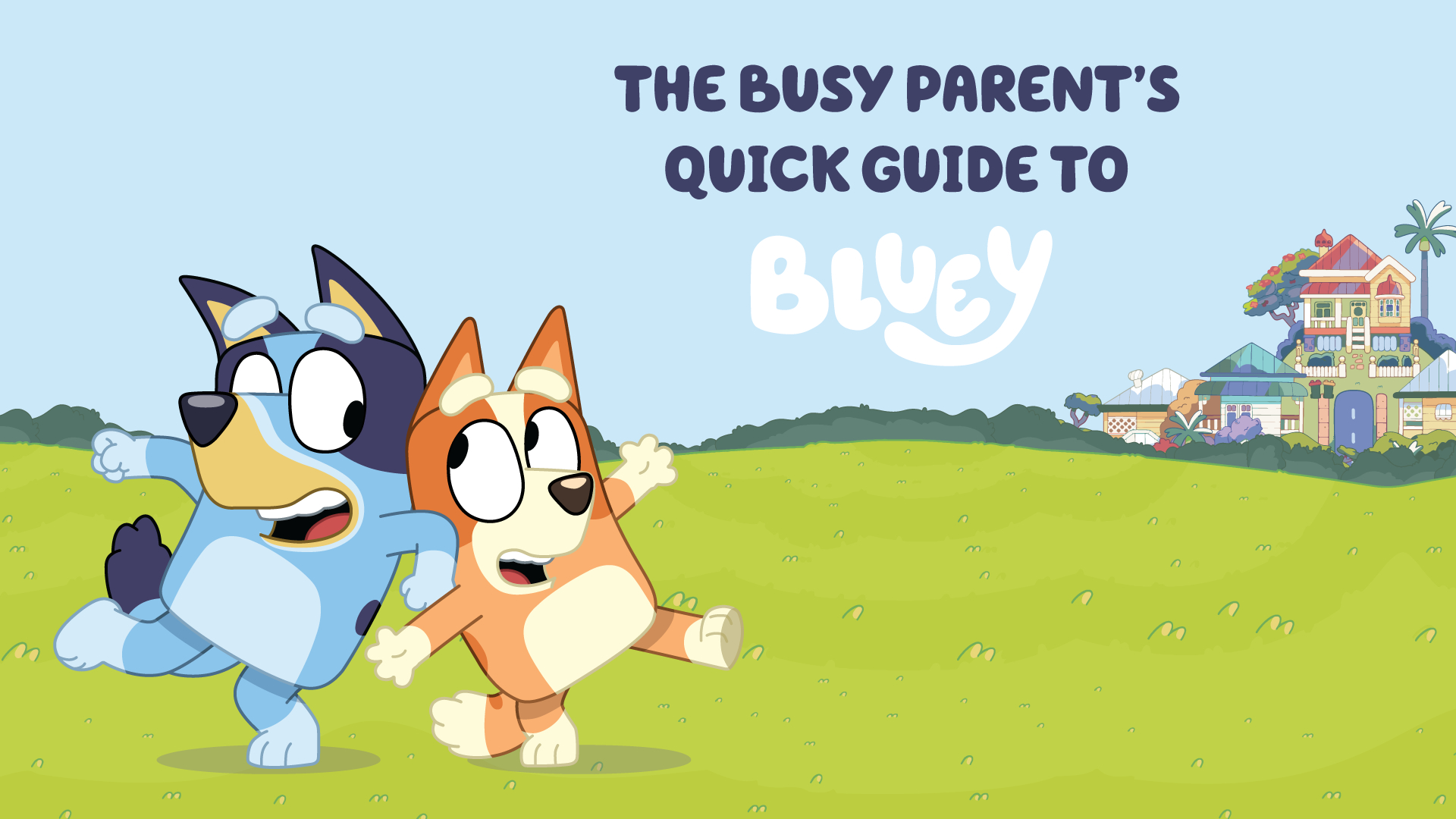 1920x1080 Bluey Guide: The Busy Parent's Quick Cheat Sheet On You, Desktop