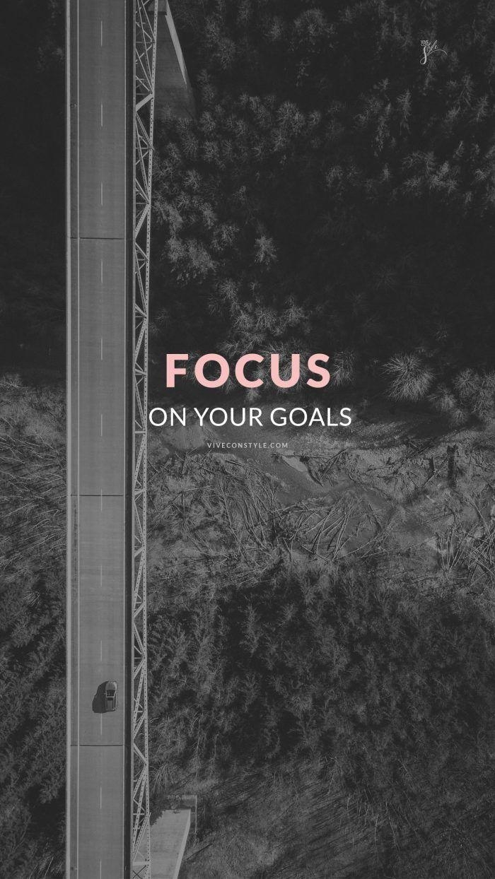 700x1250 Focus on your goals. Wallpaper quotes, Phone wallpaper, Phone