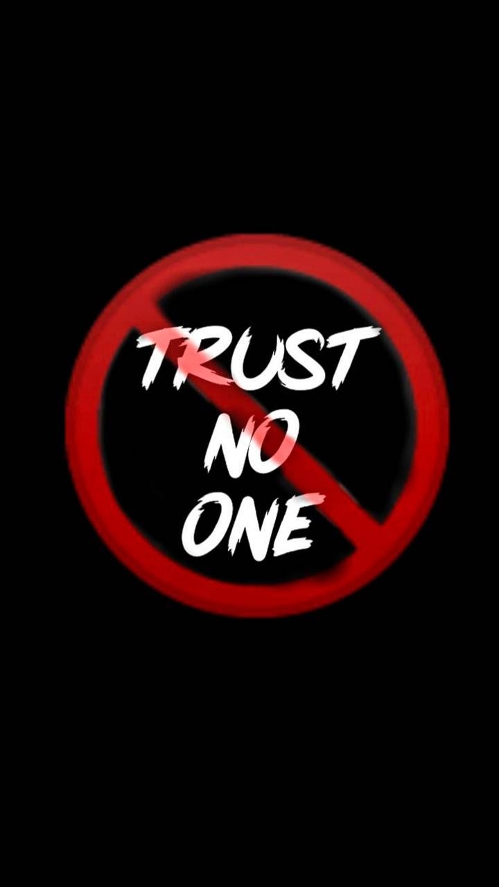 720x1280 Trust No One Wallpaper Free Trust No One Background, Phone