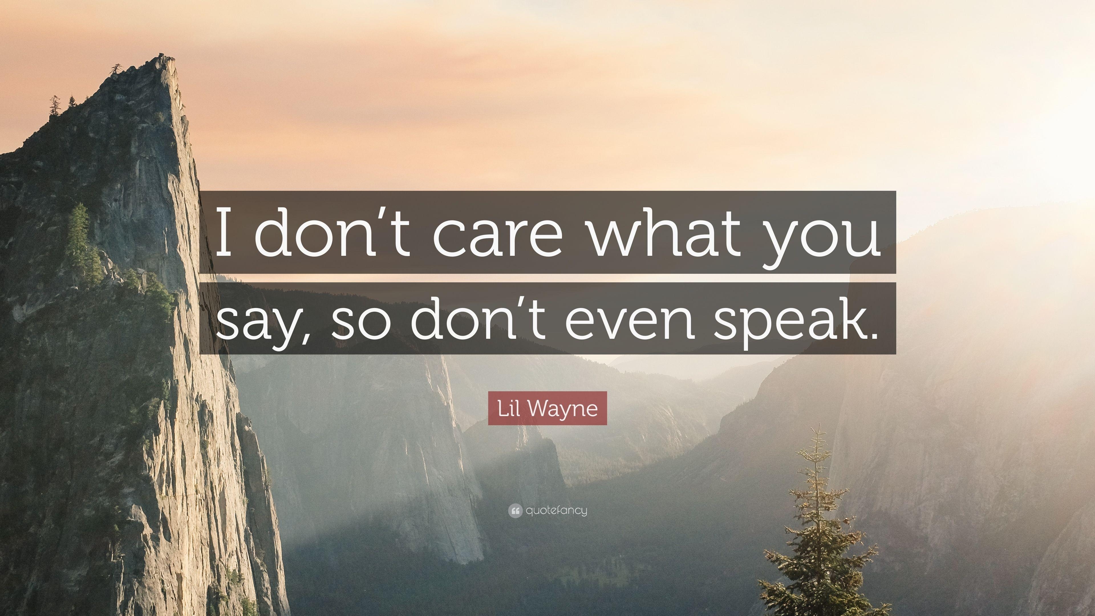 3840x2160 Lil Wayne Quote: “I don't care what you say, so don't even speak, Desktop