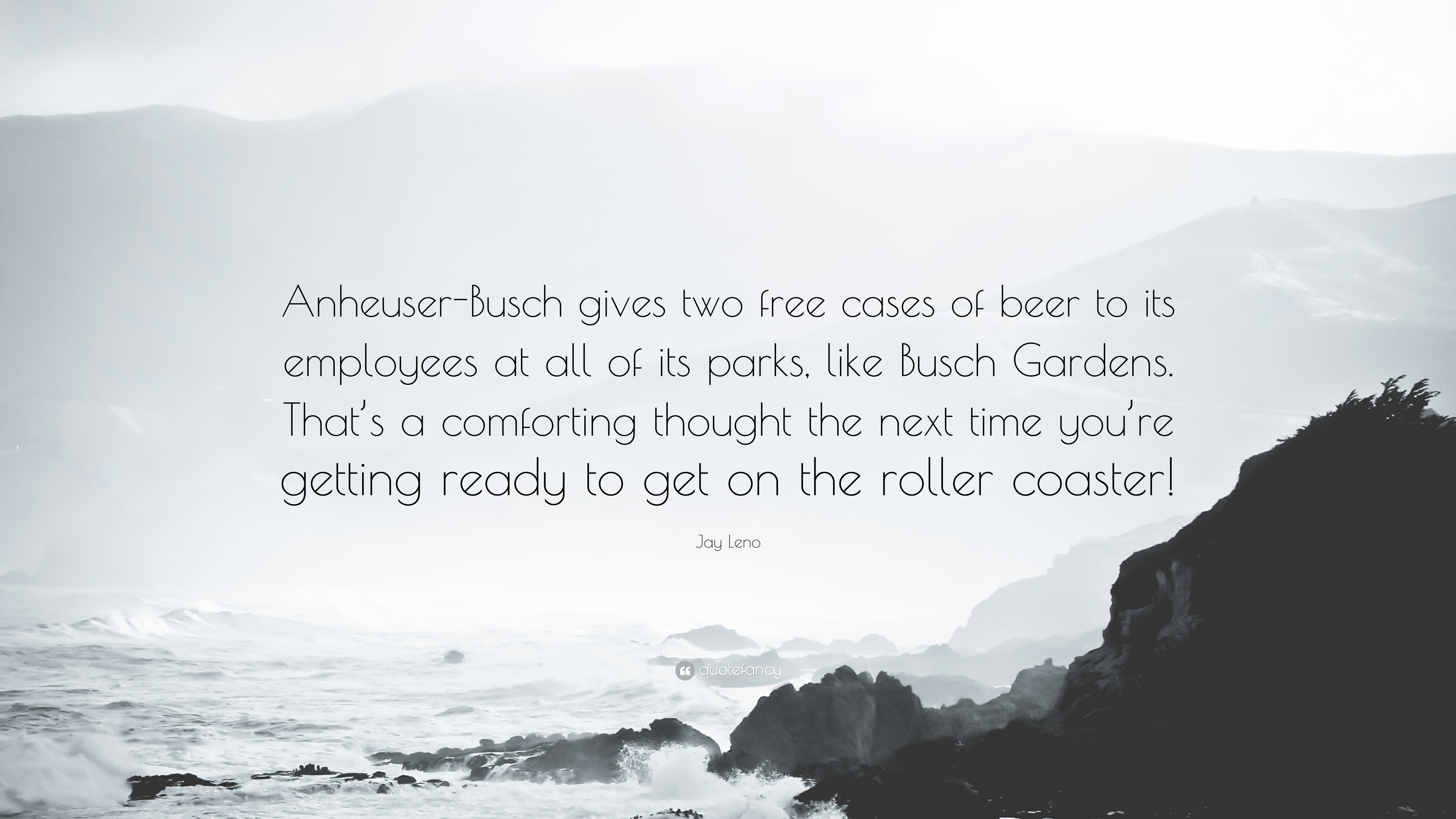 3840x2160 Jay Leno Quote: “Anheuser Busch Gives Two Free Cases Of Beer To Its, Desktop