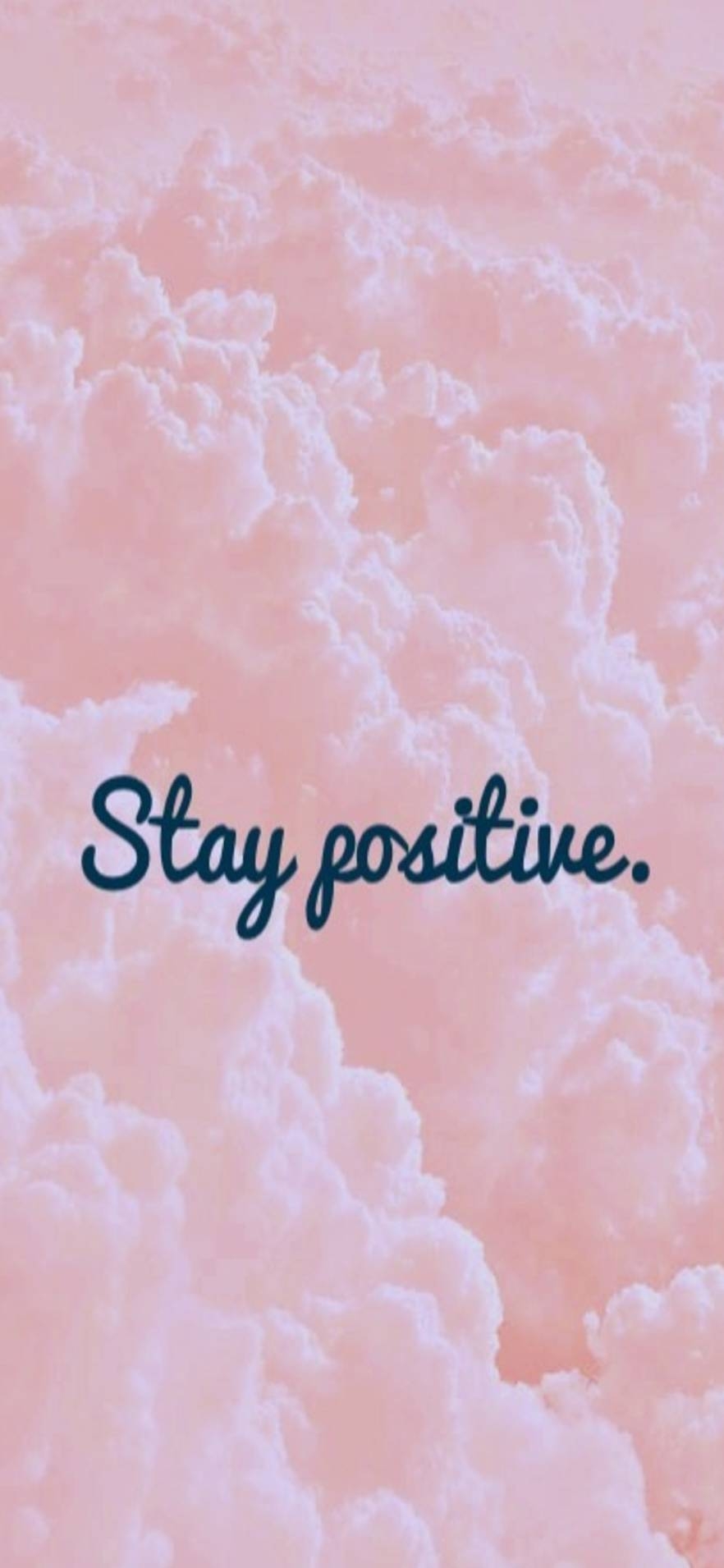 890x1910 Stay Positive Wallpaper, Phone