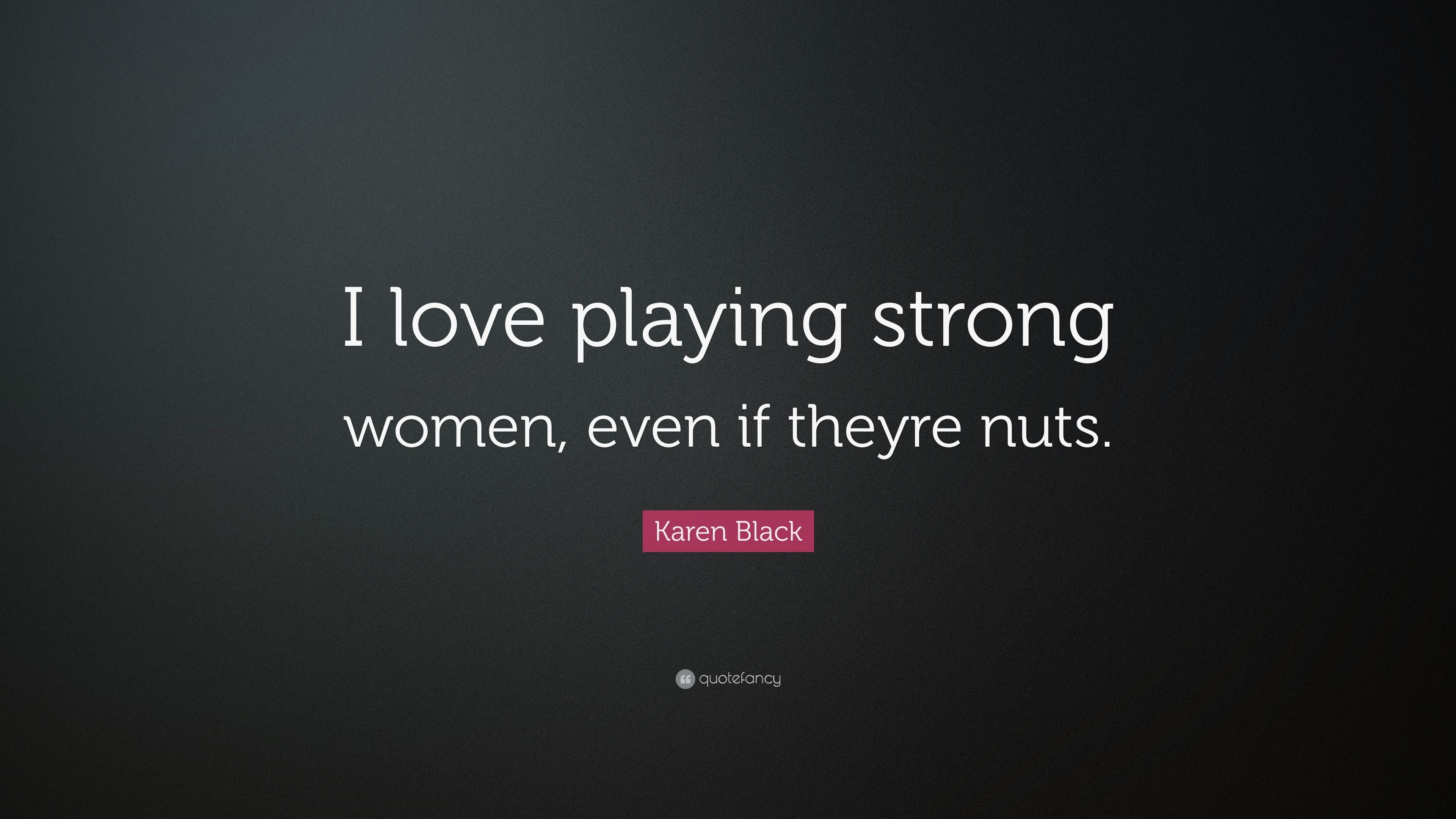 3840x2160 Karen Black Quote: “I love playing strong women, even if theyre nuts.” (7 wallpaper), Desktop