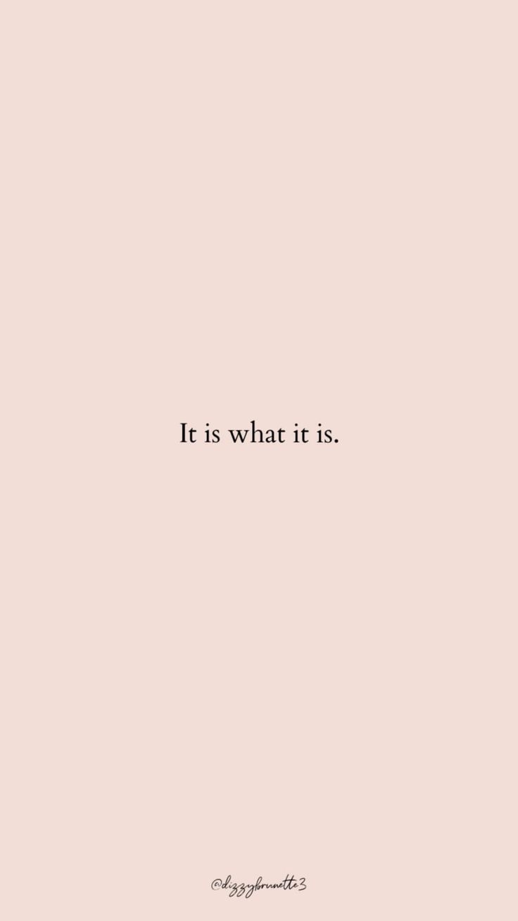 740x1310 it is what it is. Wallpaper quotes, Wallpaper iphone quotes, Instagram quotes, Phone