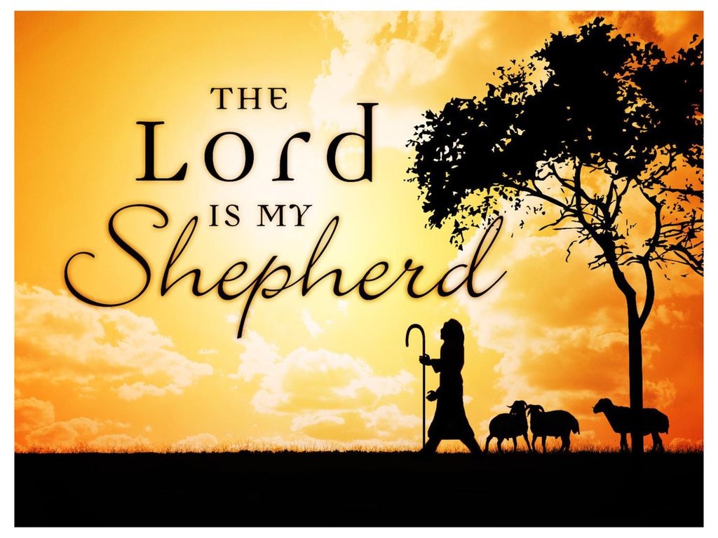 1030x770 Psalm 23:1 6 (KJV) 1 The LORD Is My Shepherd; I Shall Not Want, Desktop