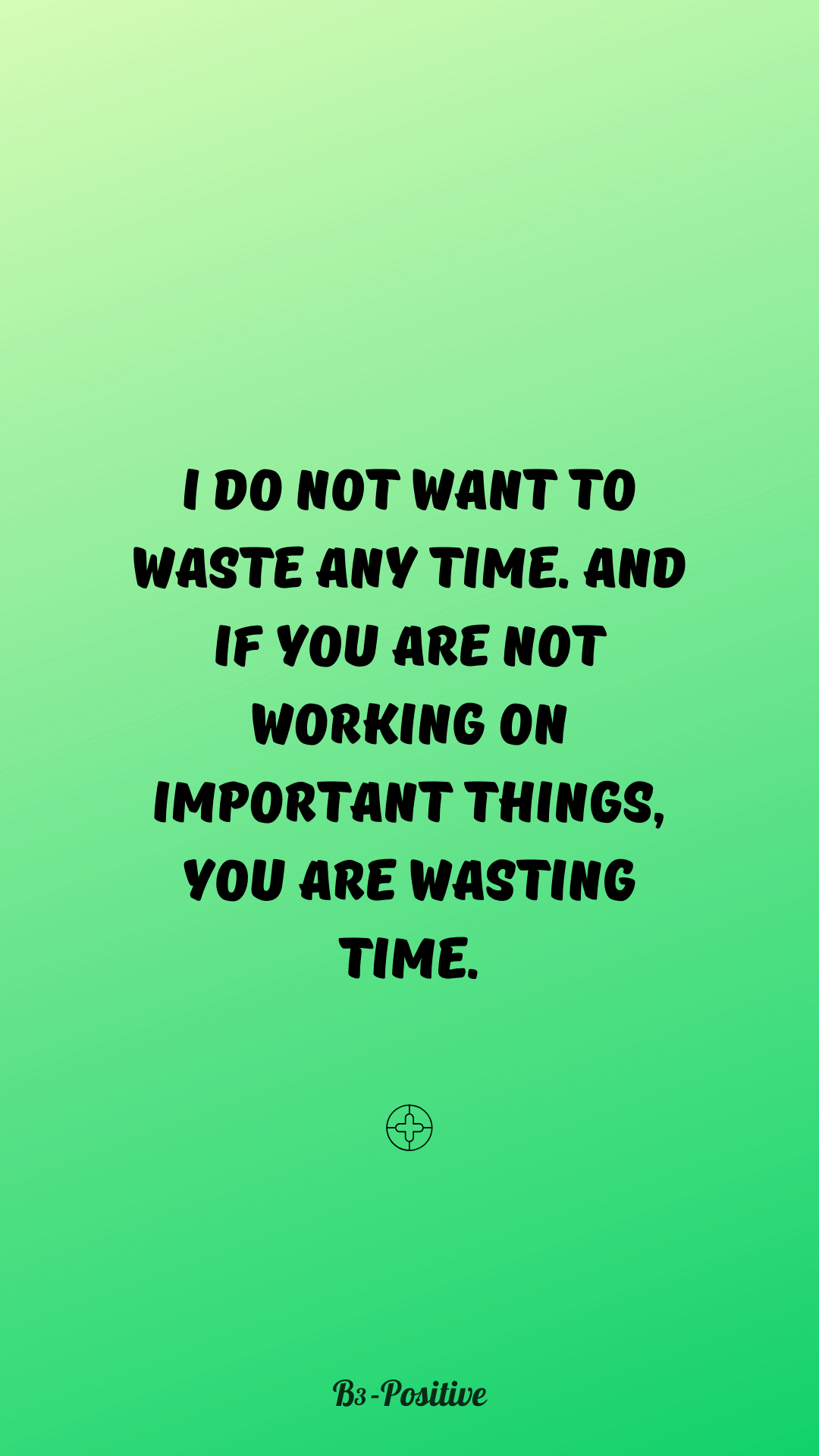 1080x1920 Stop Wasting Time Quotes Phone Wallpaper, Phone