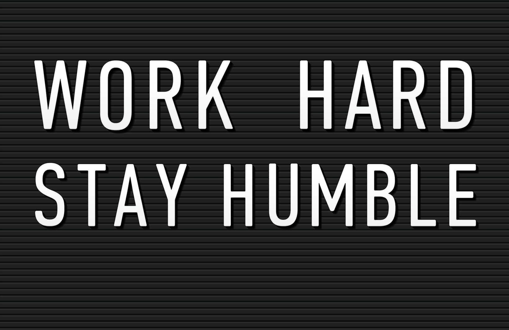 1640x1070 Work Hard Stay Humble' Motivational Wallpaper Mural. Murals Wallpaper. Work hard stay humble, Motivational wallpaper, Stay humble quotes, Desktop