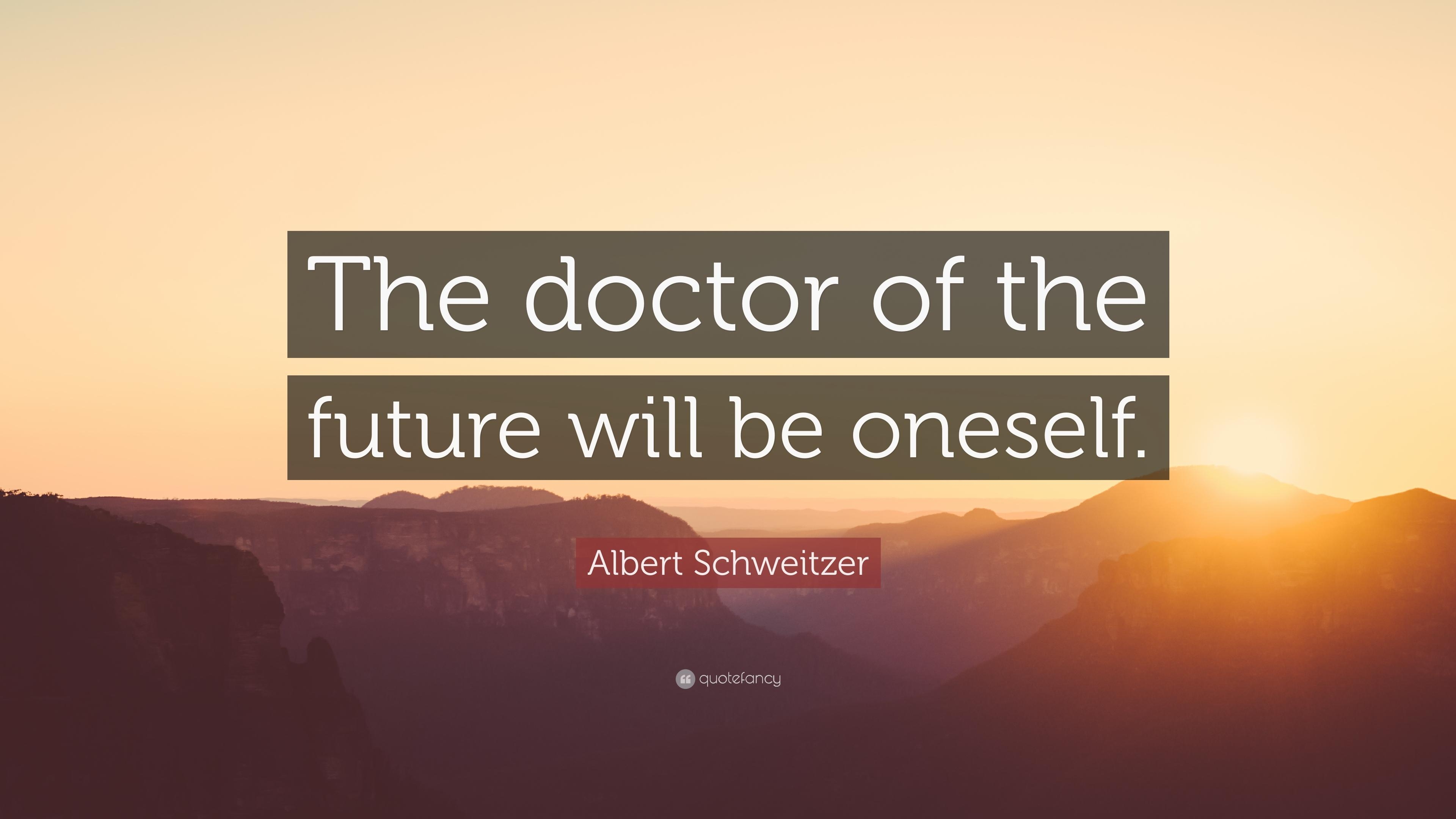 3840x2160 Albert Schweitzer Quote: “The doctor of the future will be oneself, Desktop