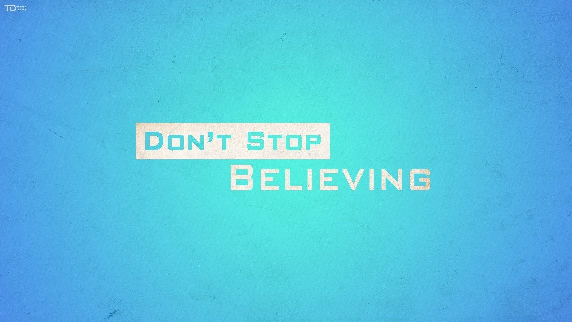 1920x1080 don't stop believing do not give up HD wallpaper, Desktop