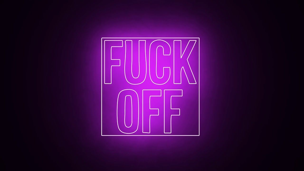 1280x720 Fuck Off / Wallpaper Engine, Desktop