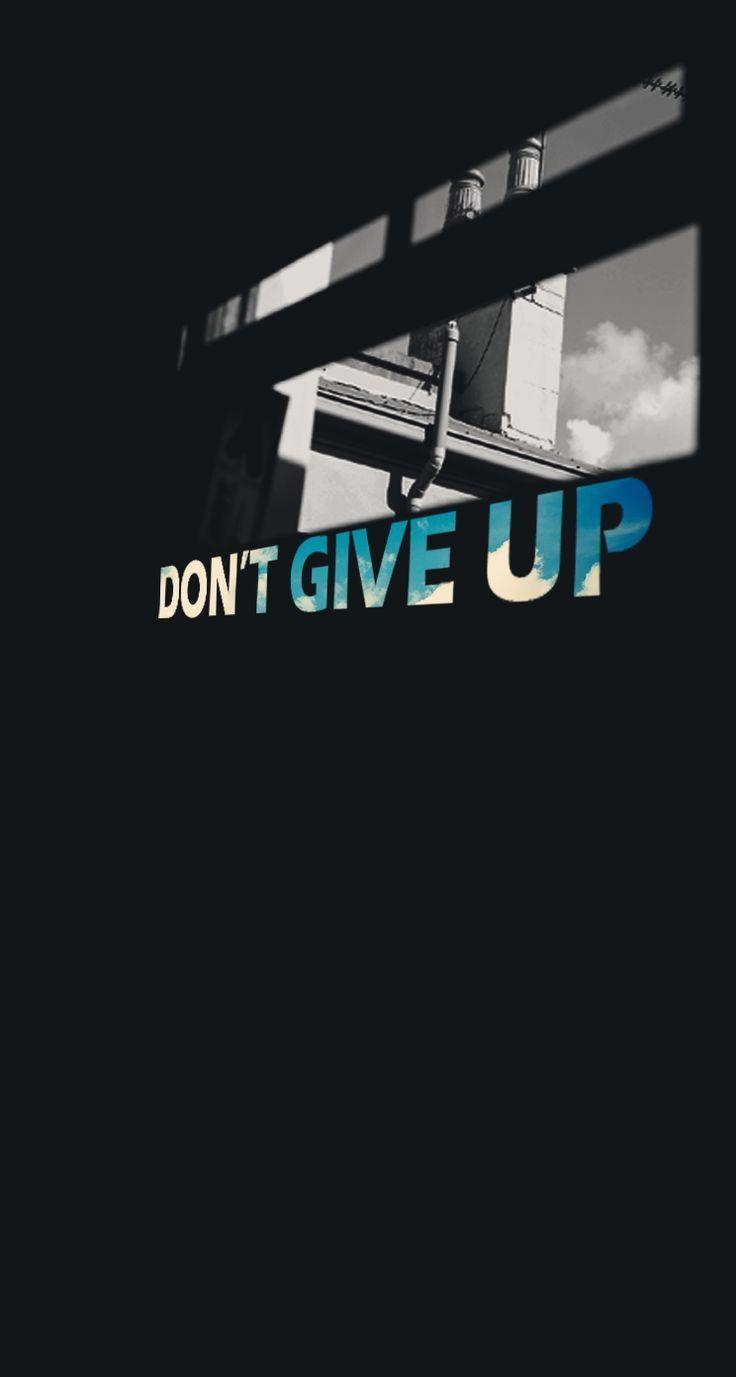 740x1380 Don't Give Up Wallpaper 12 - [], Phone