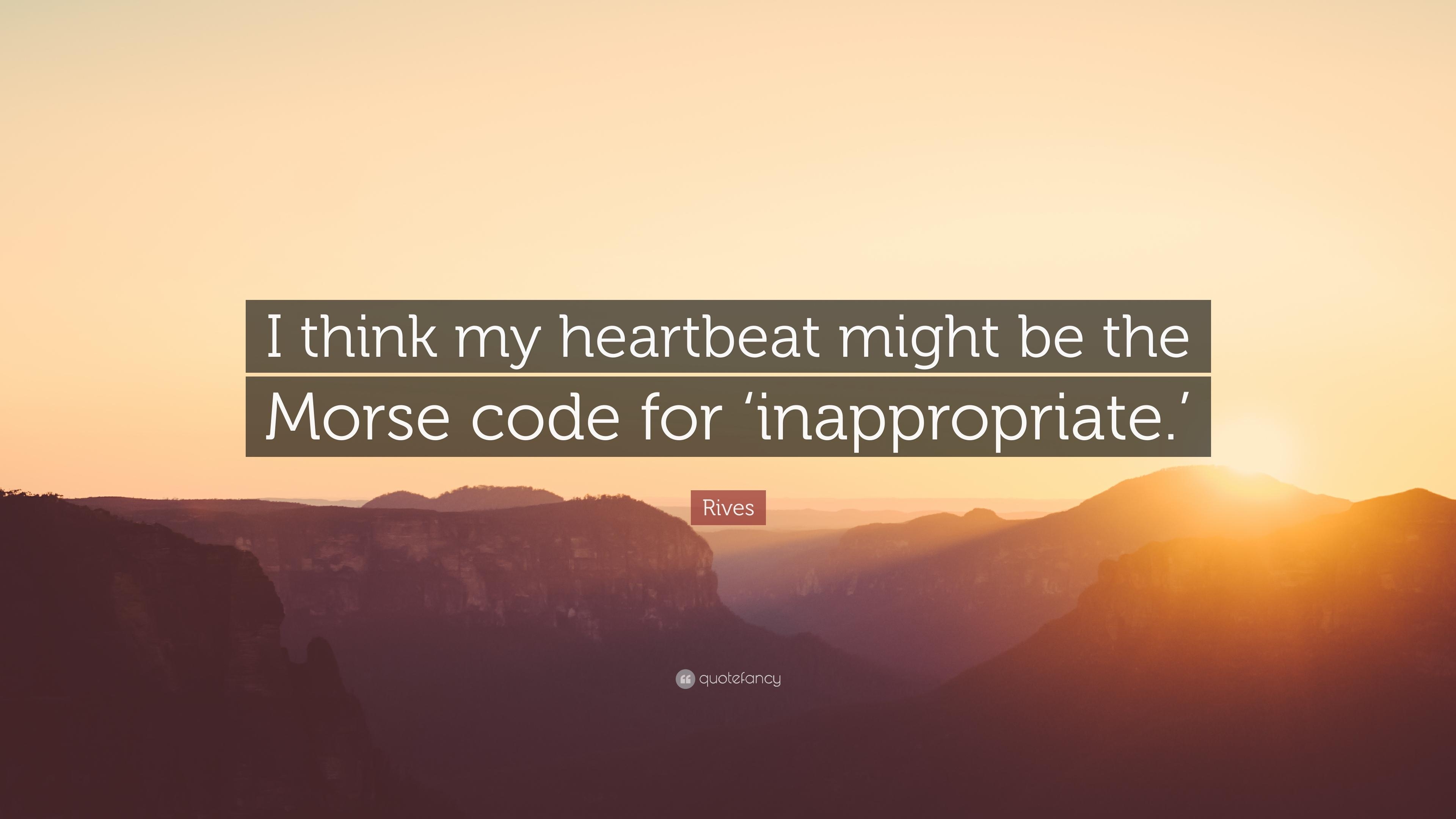 3840x2160 Rives Quote: “I think my heartbeat might be the Morse code, Desktop