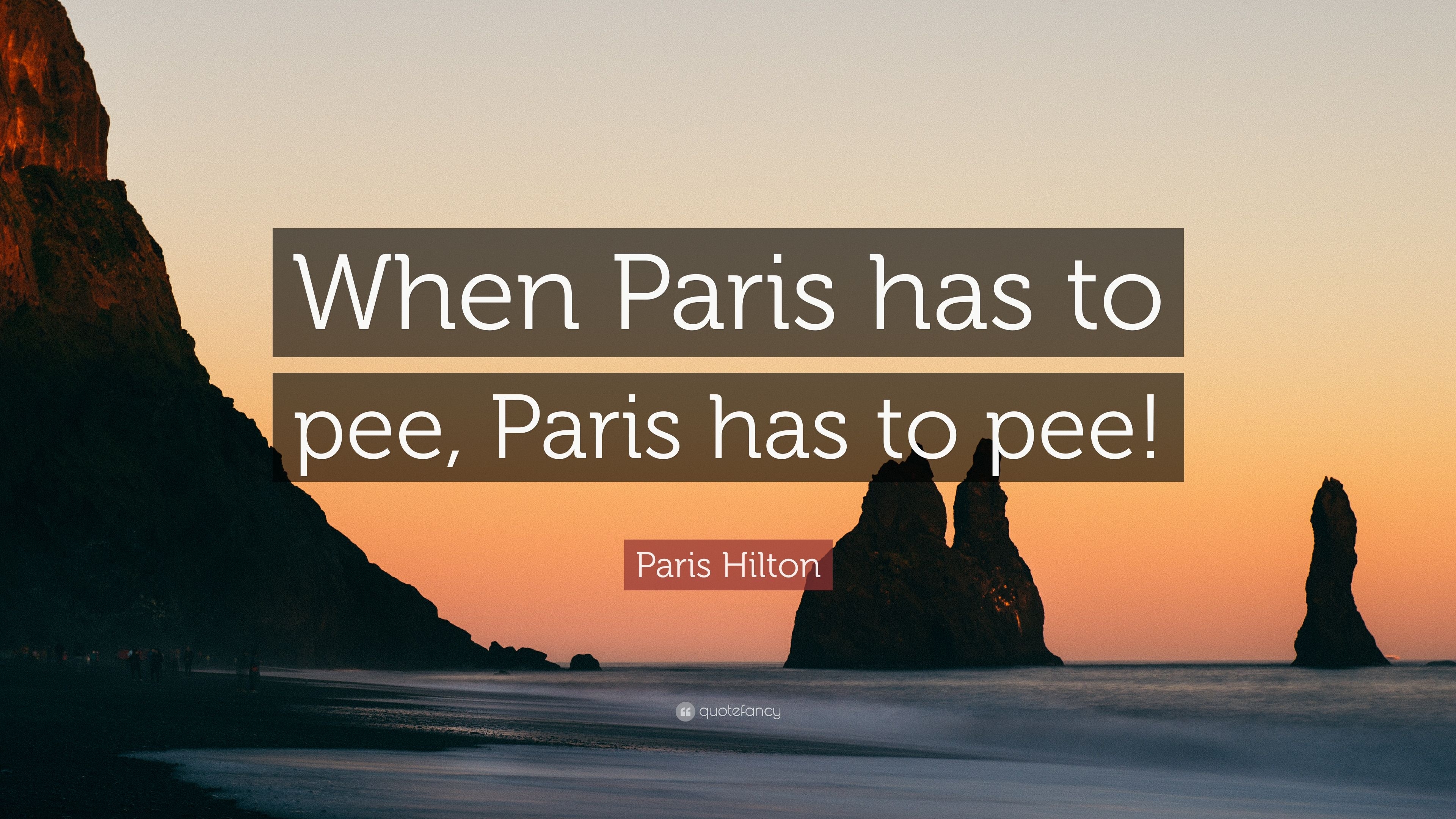 3840x2160 Paris Hilton Quote: “When Paris has to pee, Paris has to pee!” 7, Desktop