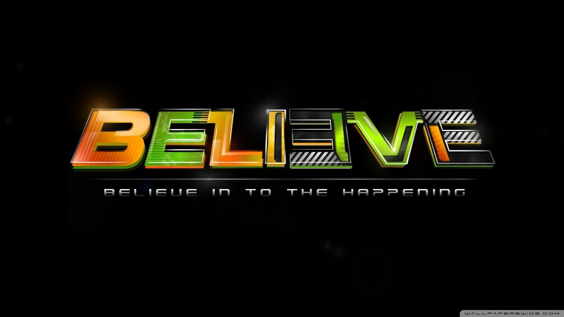 1920x1080 Believe Wallpaper, Believe 4K Ultra HD Photo, Free Download, Desktop