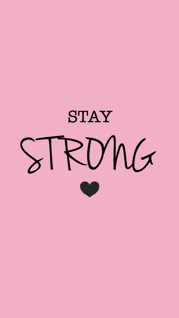 740x1310 Stay Strong. Inspirational quotes wallpaper, Positive wallpaper, Mom life quotes, Phone