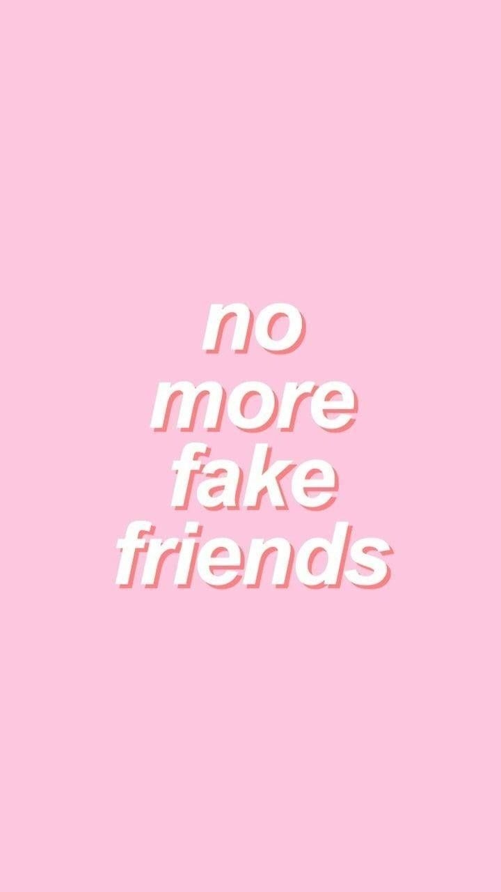 720x1280 No More Fake Friends wallpaper by.zedge.net, Phone