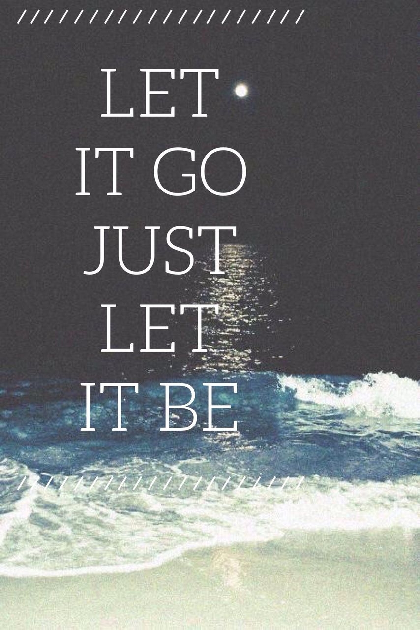 860x1280 let it go just let it be, Phone