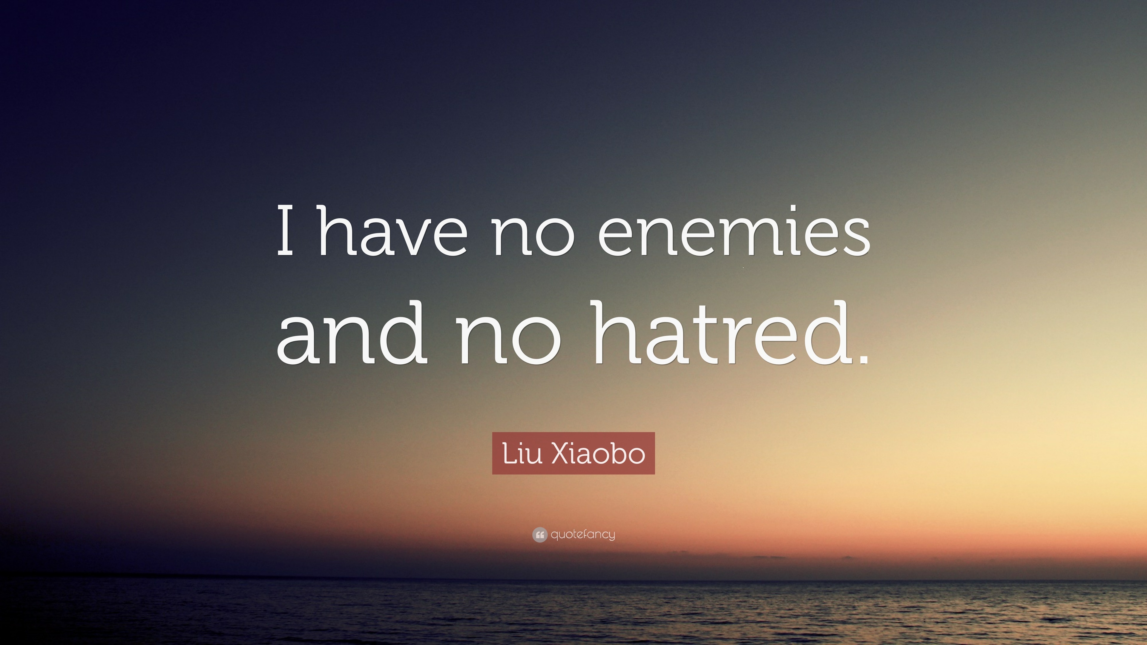 3840x2160 Liu Xiaobo Quote: “I have no enemies, Desktop