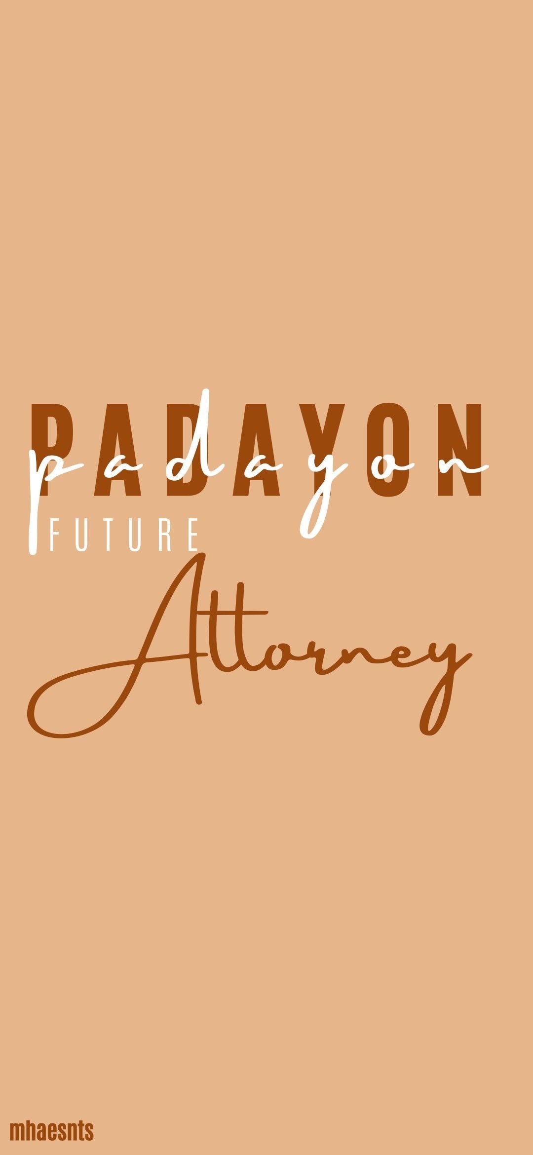 1080x2340 Padayon!!! Future Attorney. Future wallpaper, Teacher wallpaper, Law school inspiration, Phone