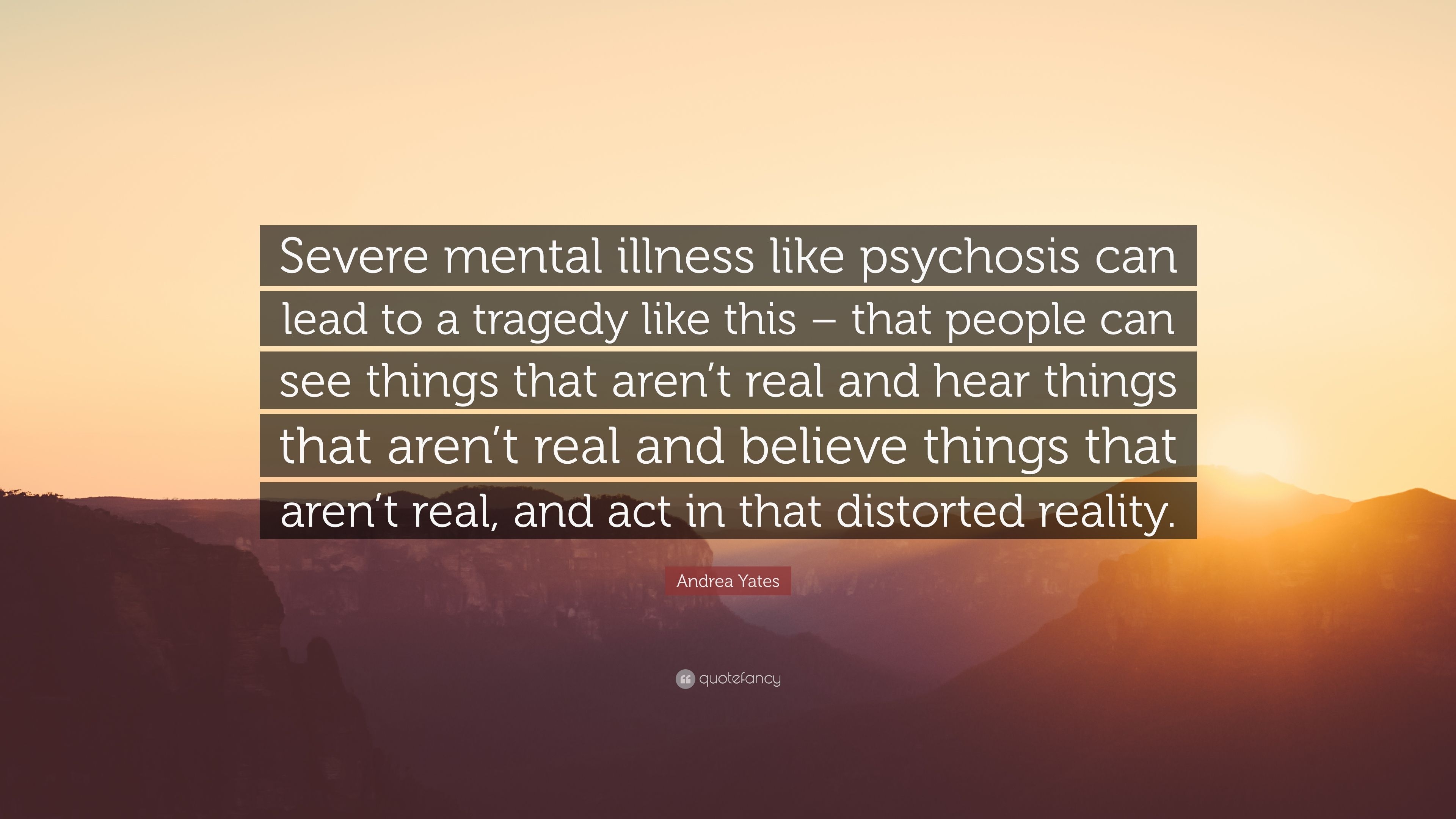 3840x2160 Andrea Yates Quote: “Severe mental illness like psychosis can lead, Desktop