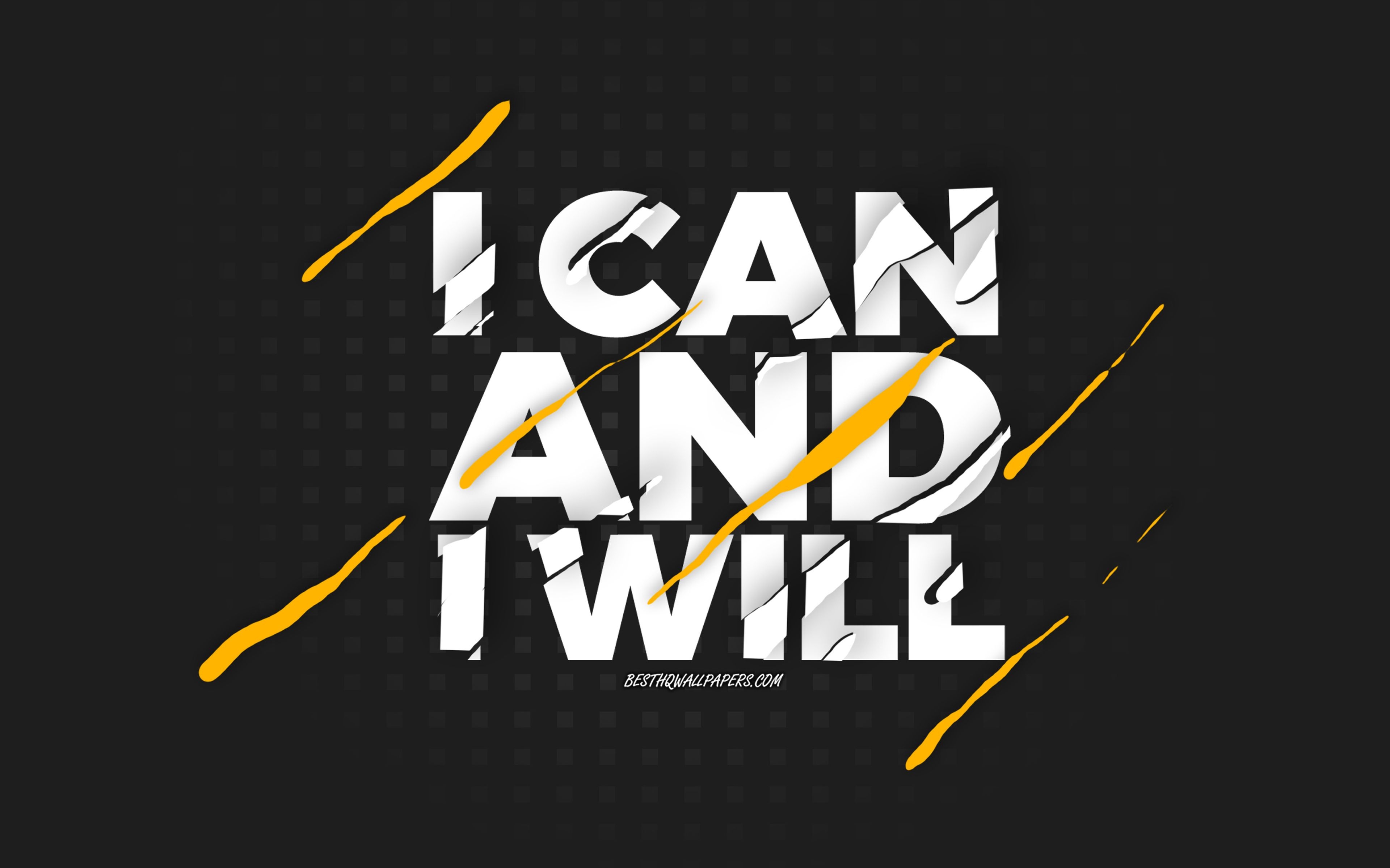 3840x2400 Download wallpaper I can and I will, black background, creative art, I can and I will concepts, motivation quotes, inspiration for desktop with resolution. High Quality HD picture wallpaper, Desktop